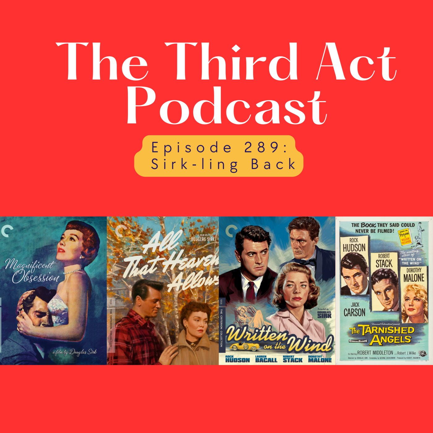 Episode 289: Episode 289 - Magnificent Obsession (1954), All that Heaven Allows (1955), Written on the Wind (1956), The Tarnished Angels (1957) episode artwork