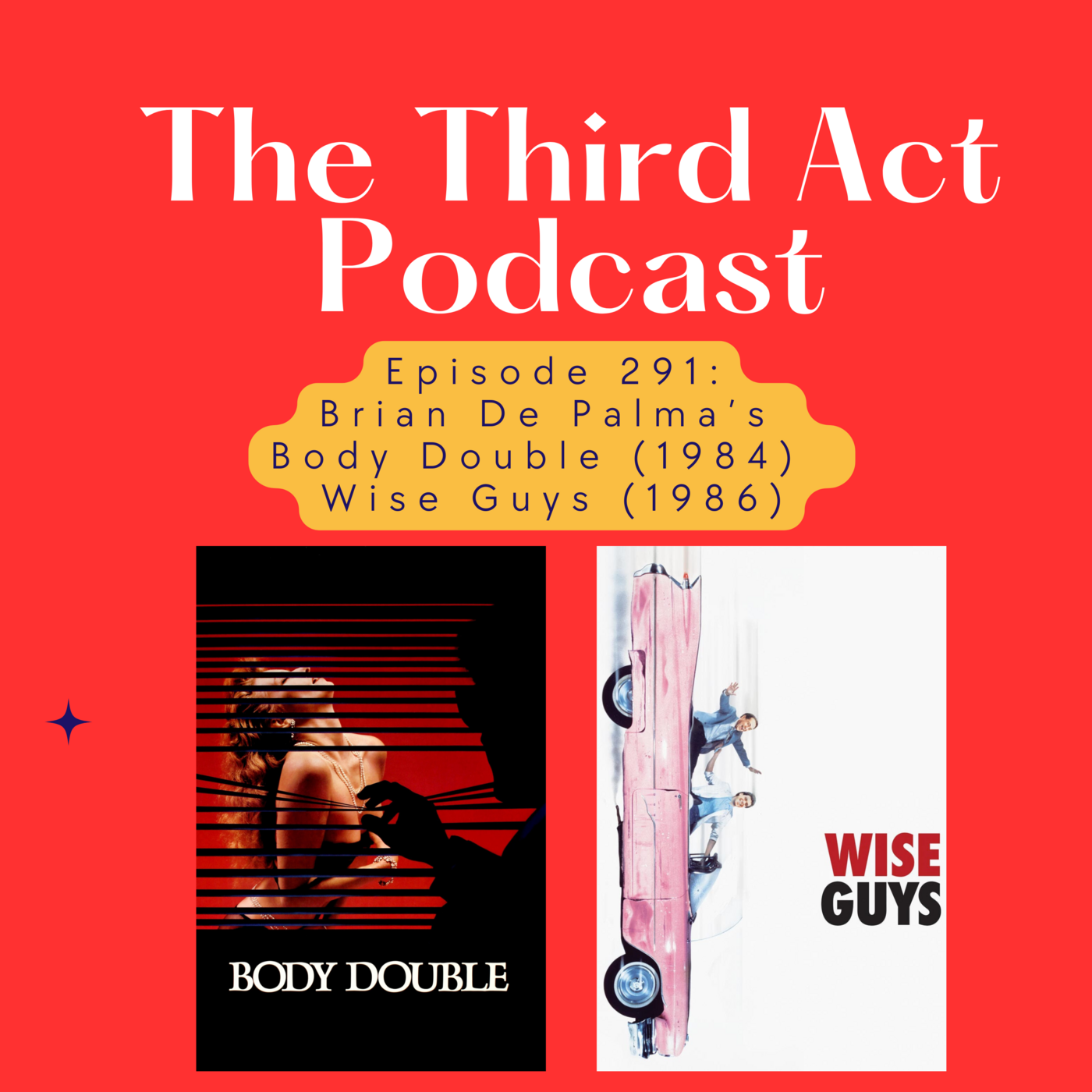 Episode 291: Episode 291 - Brian De Palma's Body Double (1984), Wise Guys (1986) episode artwork