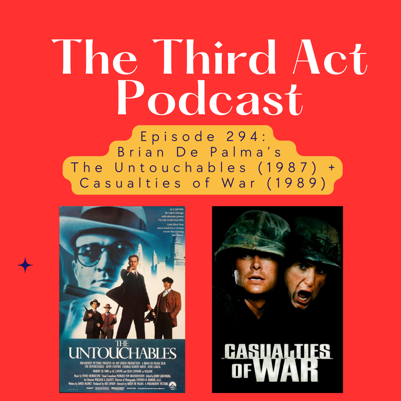 Episode 294: Episode 294 - Brian De Palma's The Untouchables (1987), Casualties of War (1989) episode artwork