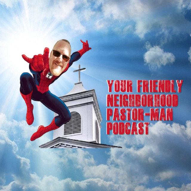 Your Friendly Neighborhood Pastor-Man