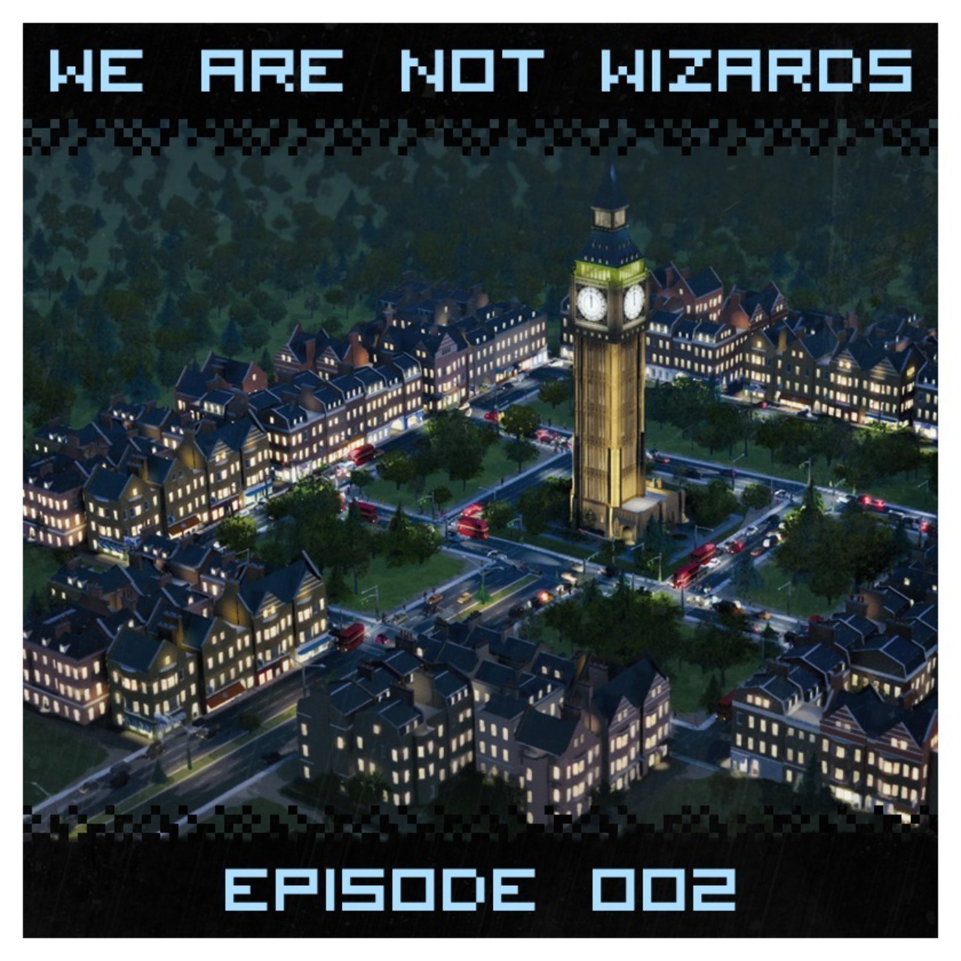 We Are Not Wizards Episode #002