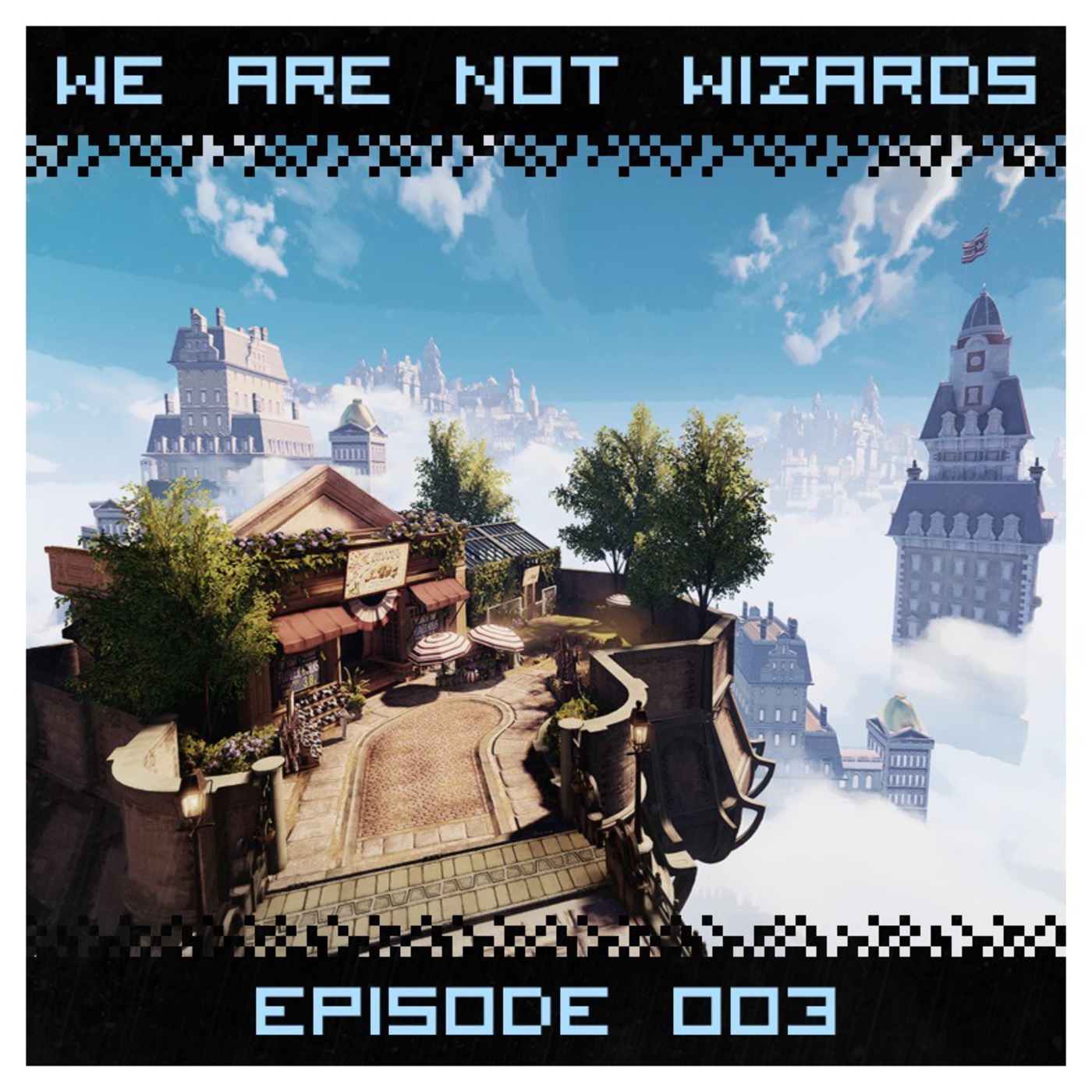 We Are Not Wizards Episode #003