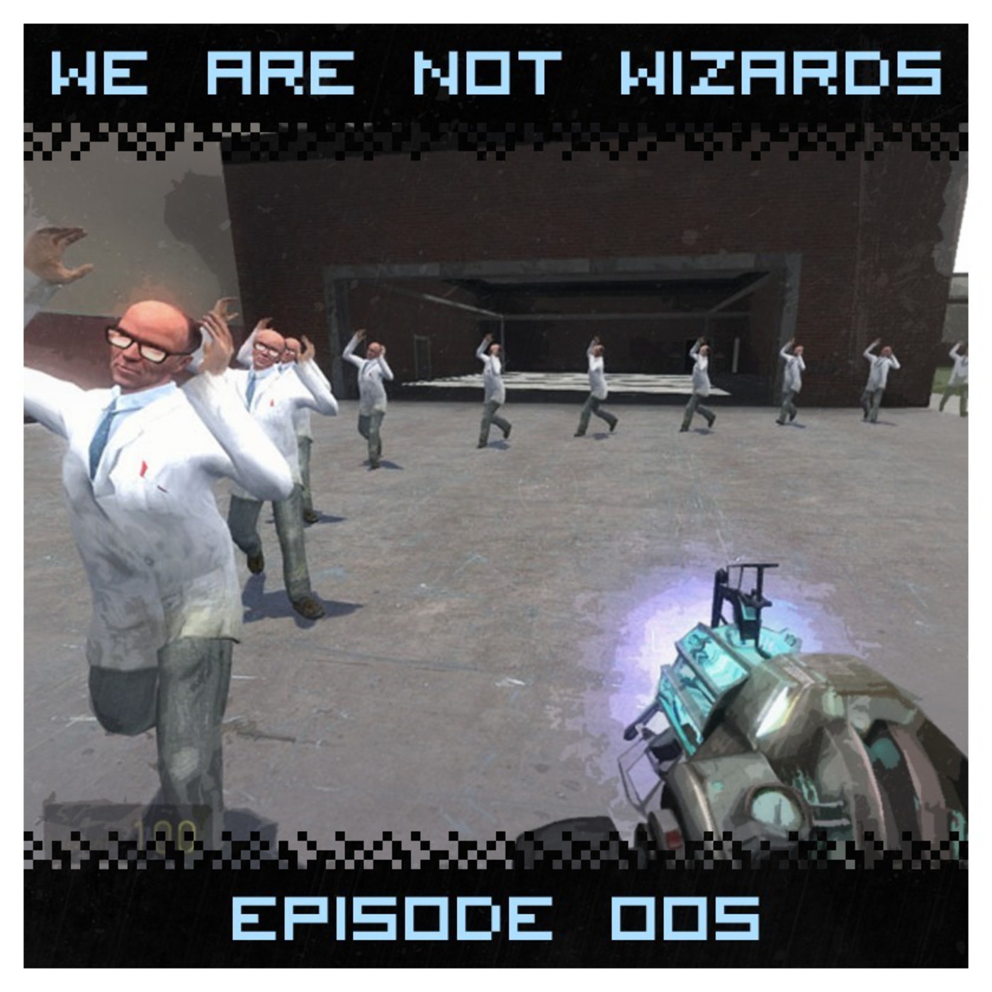 We Are Not Wizards Episode #005