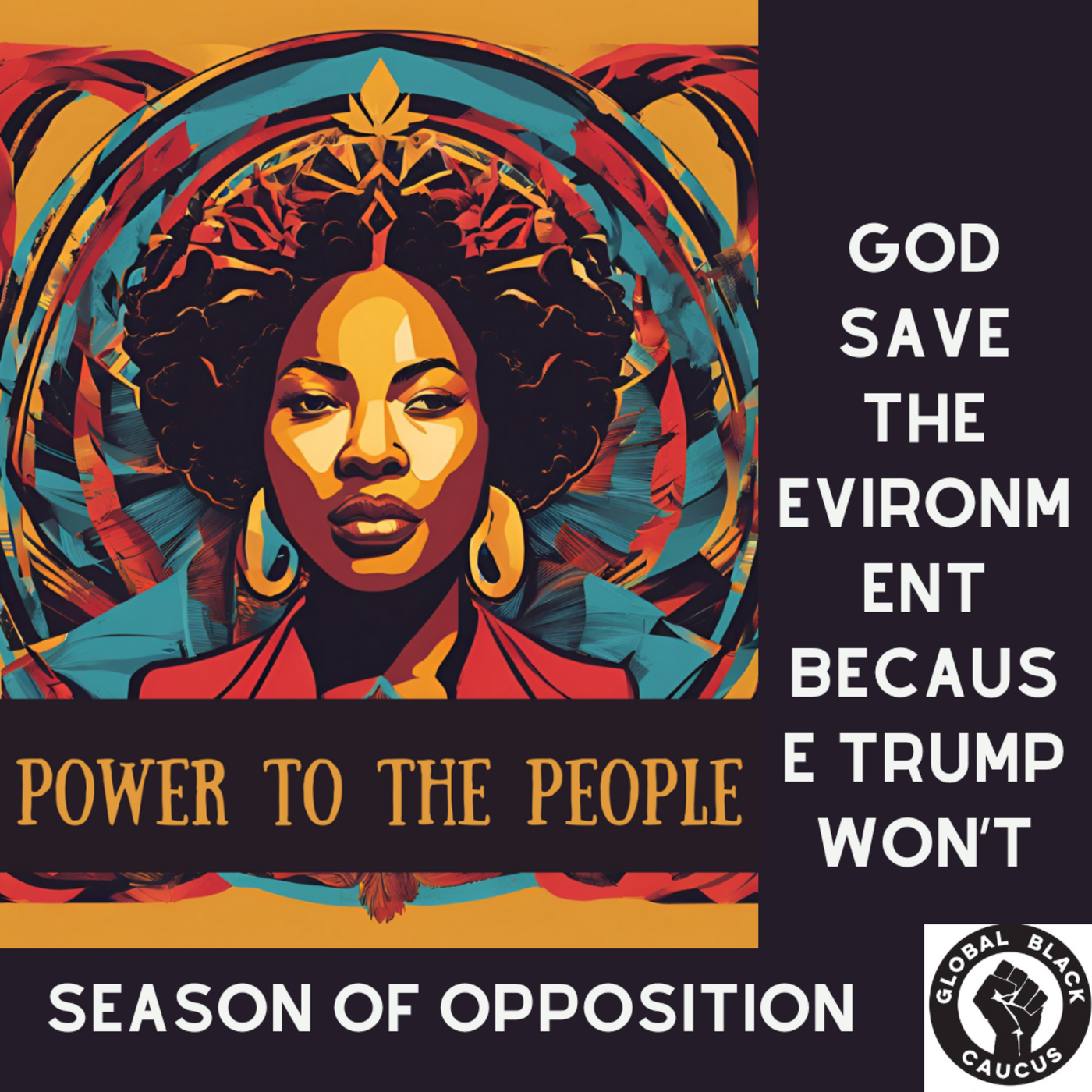 God Save the Environment Because Trump Won't-Season of Opposition Ep 12 episode artwork