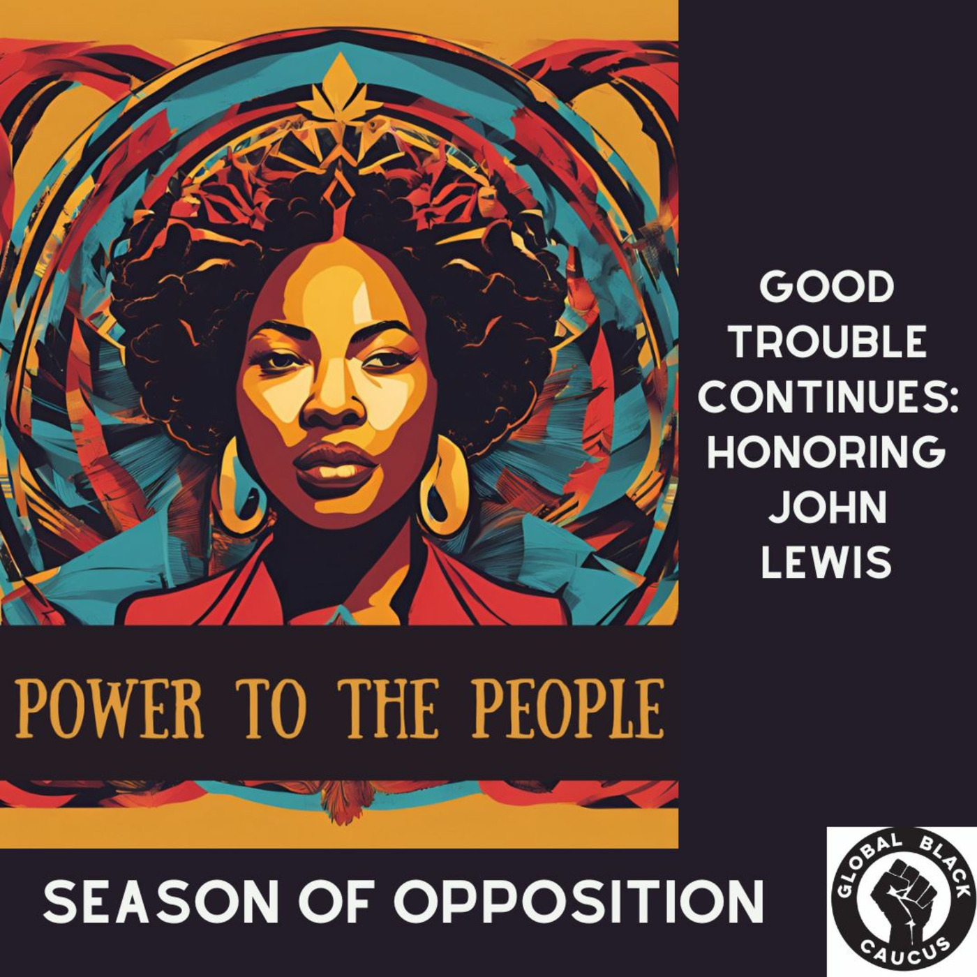 Good Trouble Continues - A Tribute to John Lewis: Season of Opposition Ep 20 episode artwork