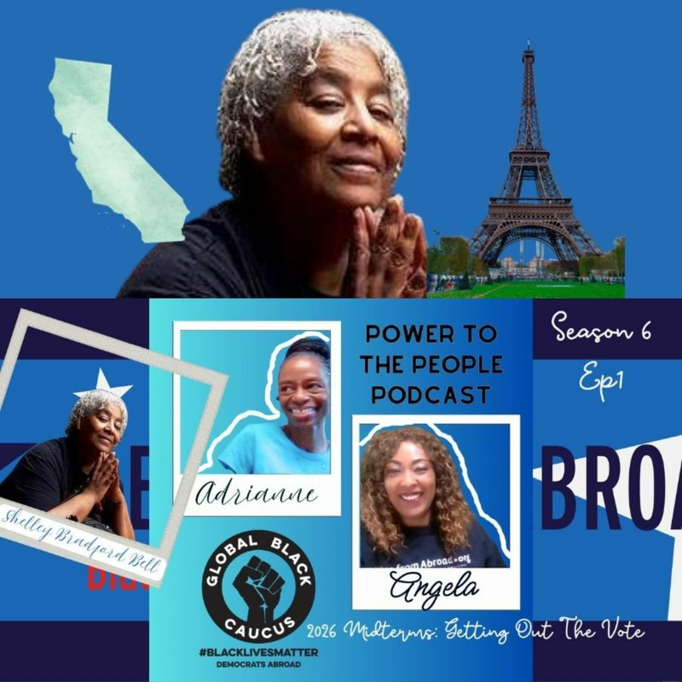 Shelley Bradford Bell Votes in California from Paris, France - Season 6 Power to the People Podcast - Global Black Caucus episode artwork