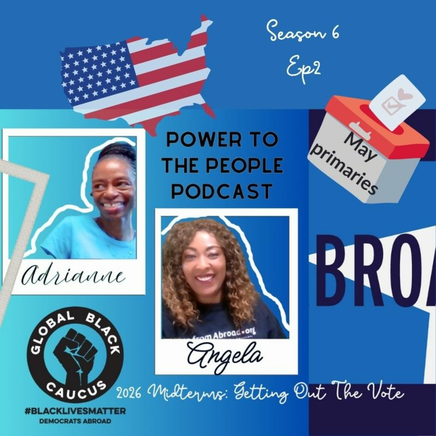 May Midterm Primaries - Races You Don't Want To Miss - Power to the People Podcast - Democrats Abroad Global Black Caucus episode artwork