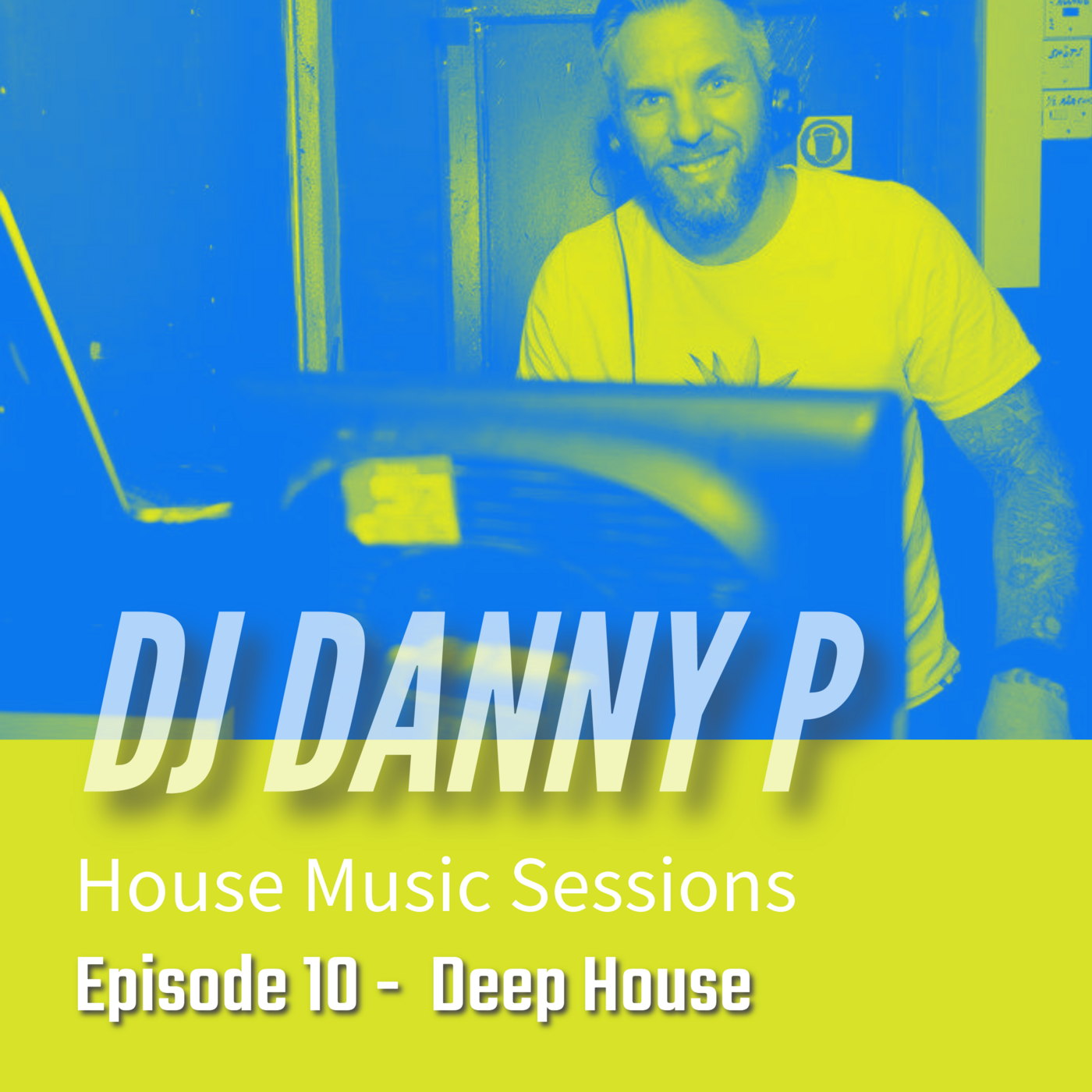 Episode 10: Episode 10. Deep House