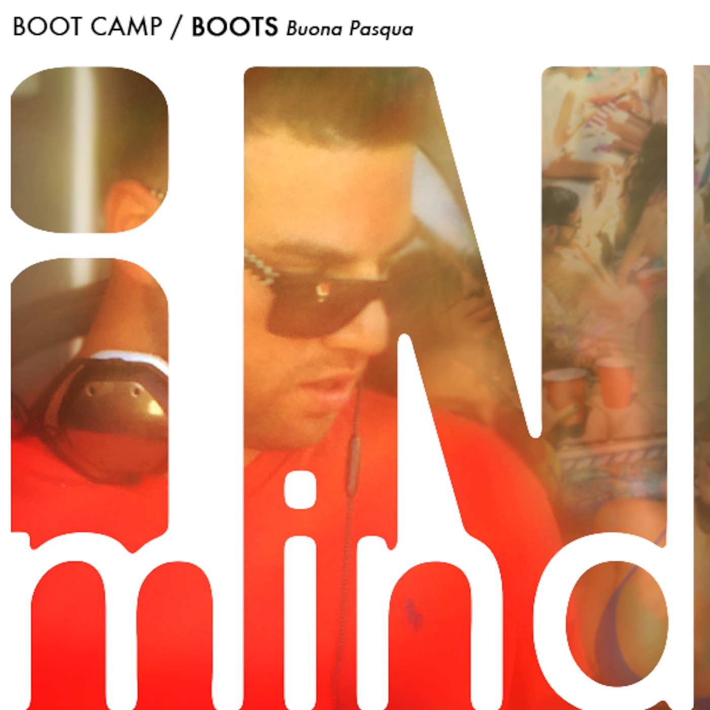 BOOT CAMP / Boots Buona Pasqua