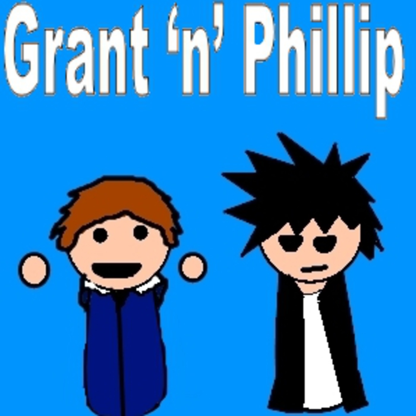 GrantnPhillip's Podcast