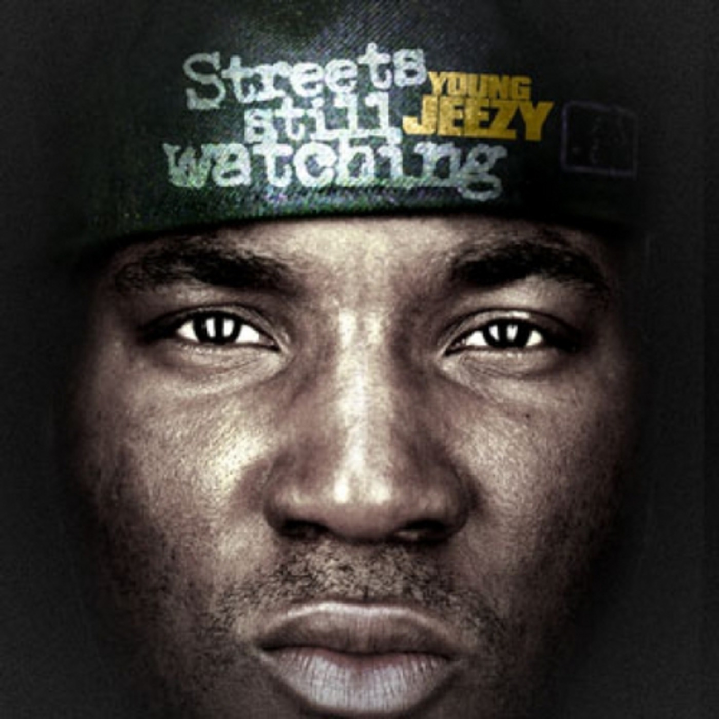 Young Jeezy Streets Still Watching Young Jeezy Streets Still Watching