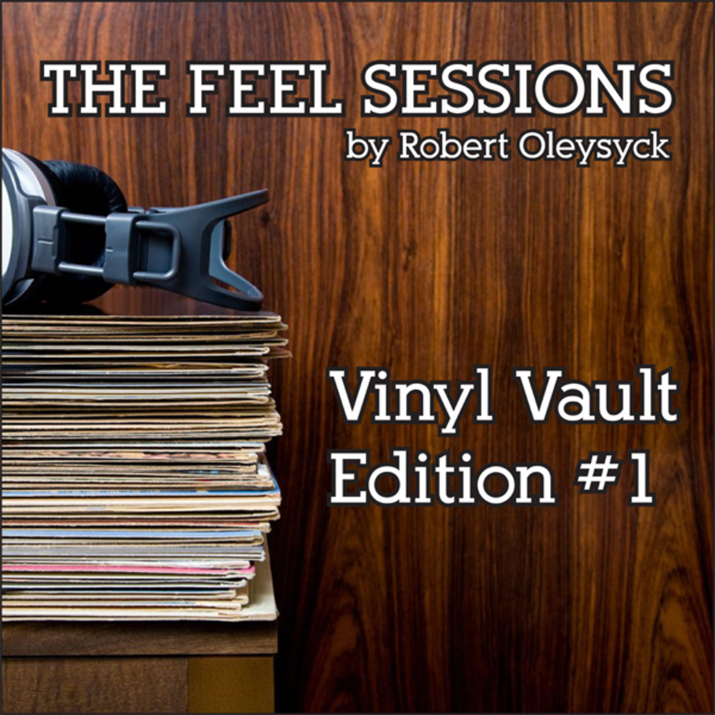The Feel Sessions by Robert Oleysyck