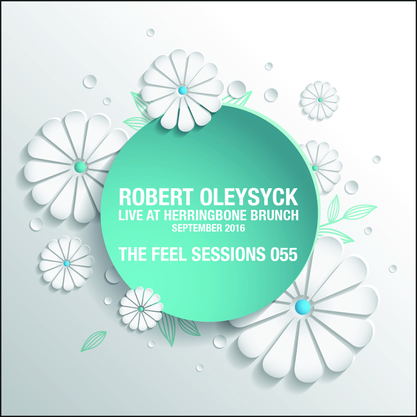 The Feel Sessions by Robert Oleysyck