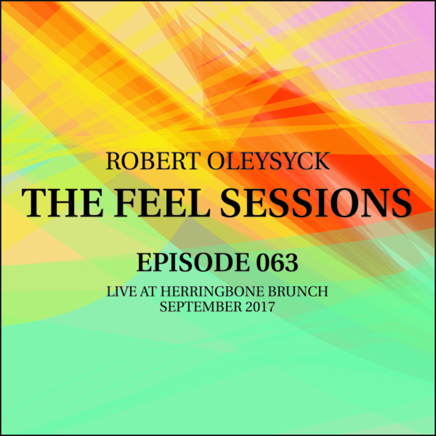 The Feel Sessions by Robert Oleysyck
