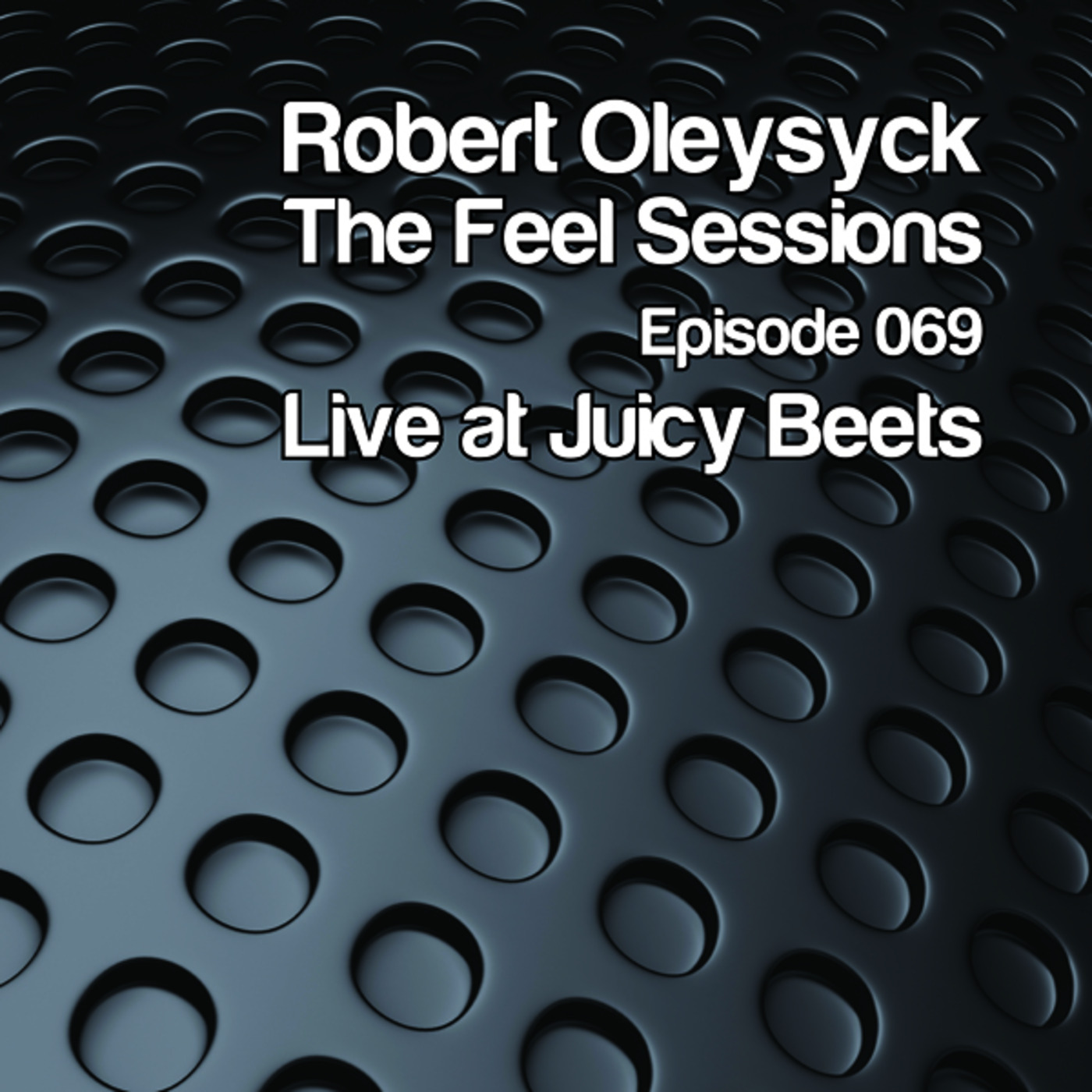 The Feel Sessions by Robert Oleysyck