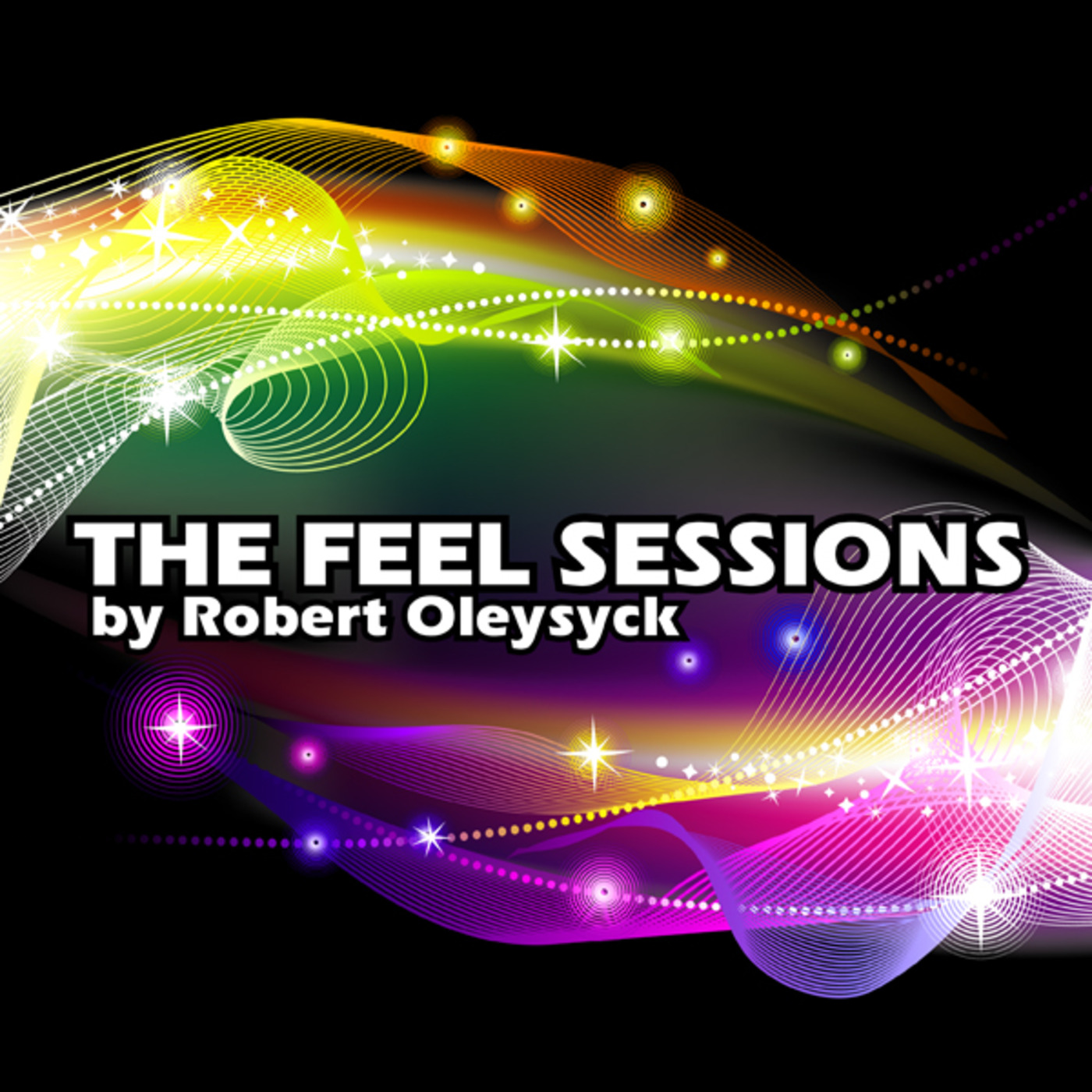 The Feel Sessions by Robert Oleysyck