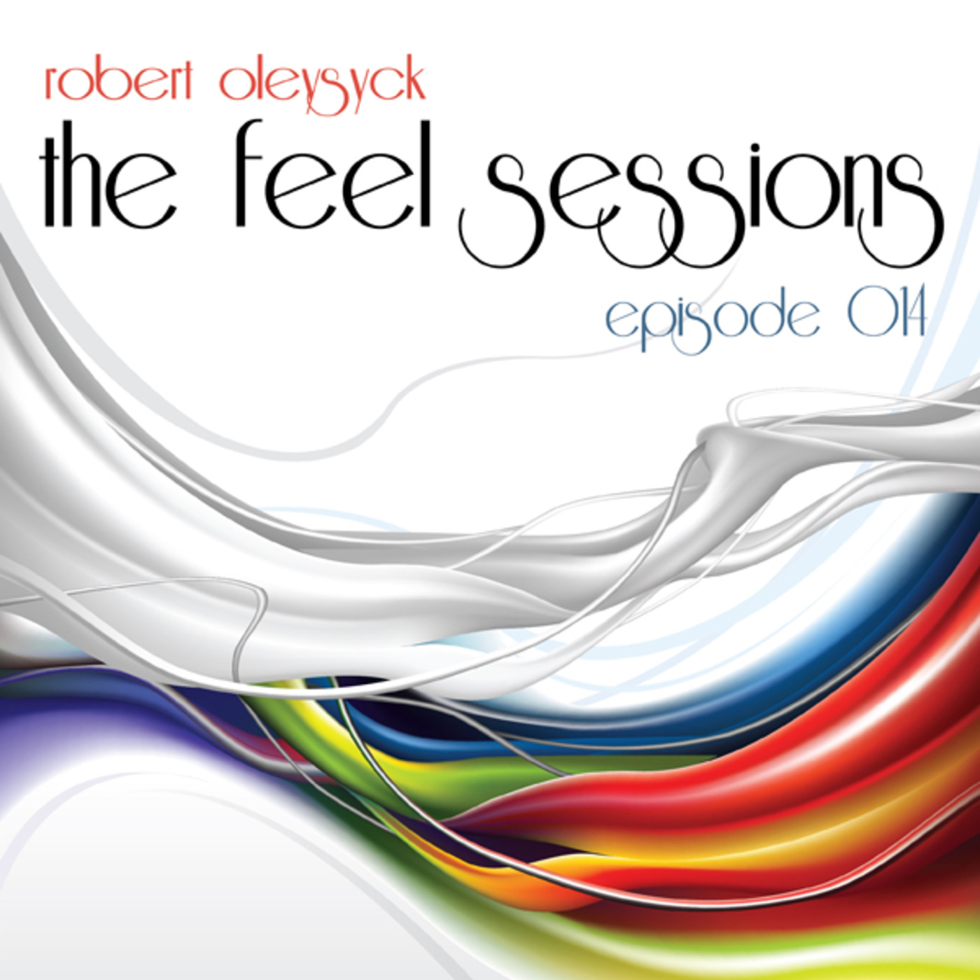 The Feel Sessions by Robert Oleysyck