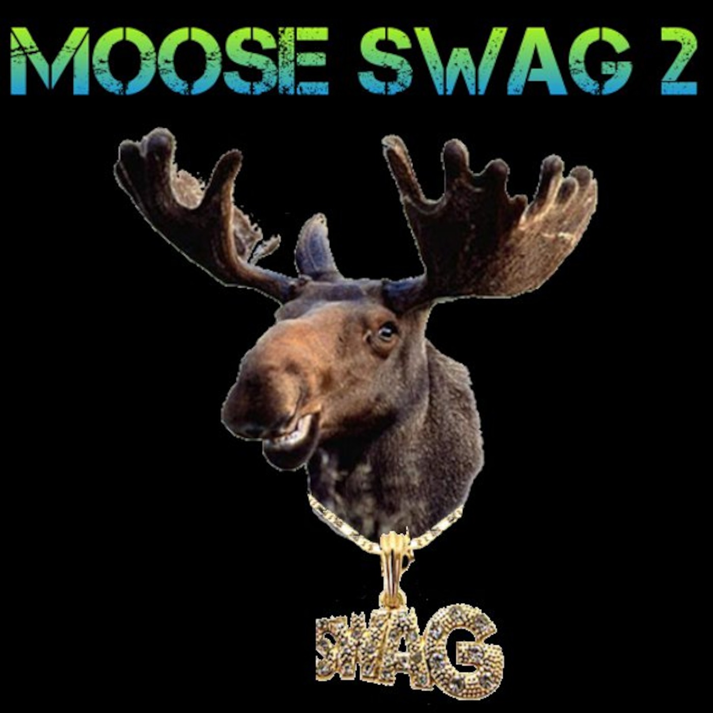 MOOSE SWAG 2 episode artwork