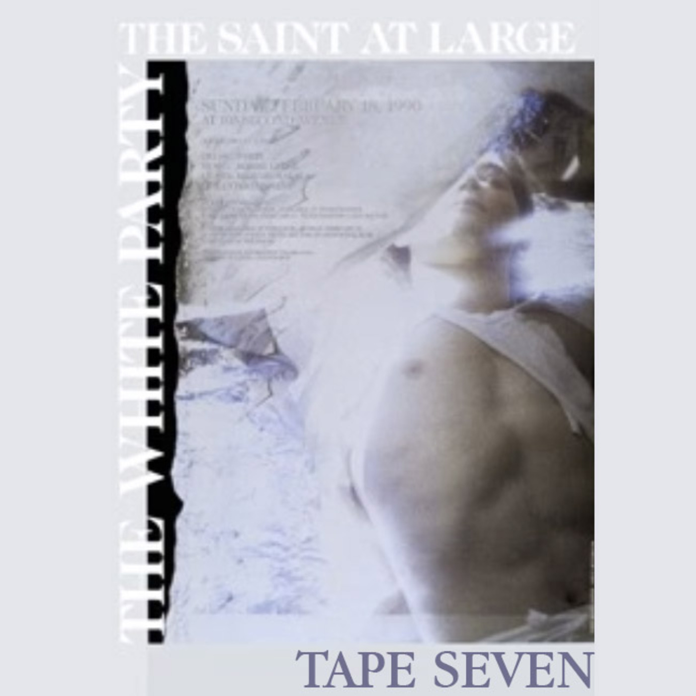 Episode 204: Tape 7: Robbie Leslie . The Saint at Large . White Party 1990