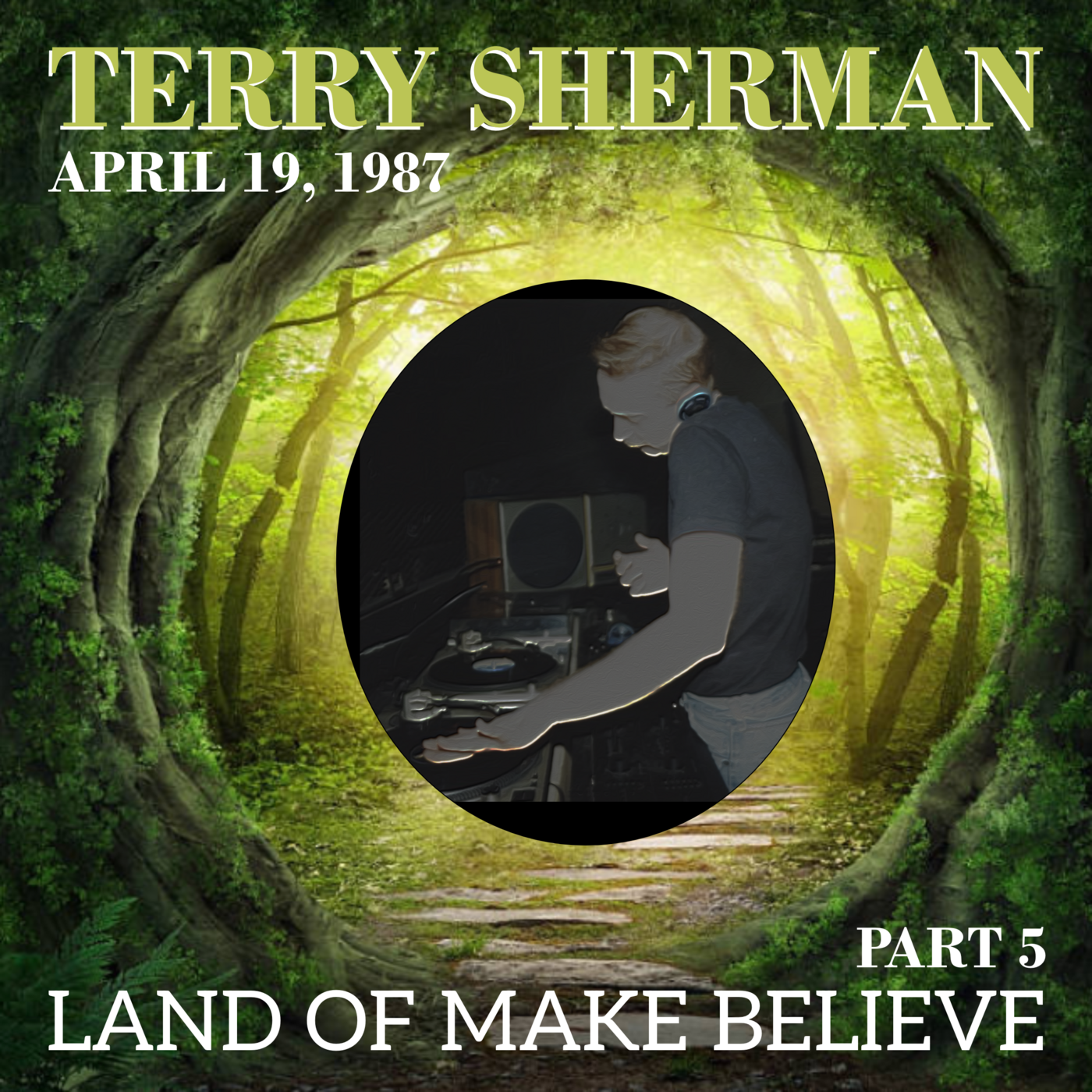 Episode 32: Part 5: Terry Sherman . Land of Make Believe . April 19, 1987 episode artwork