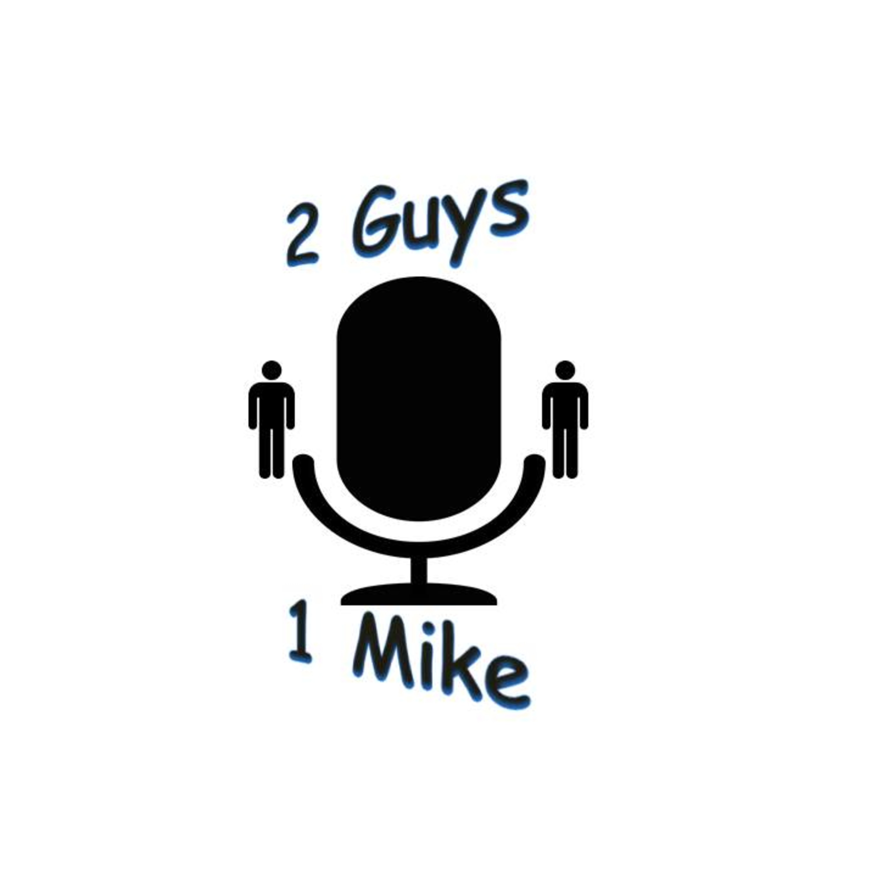 The RETURN of 2 Guys 1 Mike!!! The guys are back after a 4 year hiatus! episode artwork