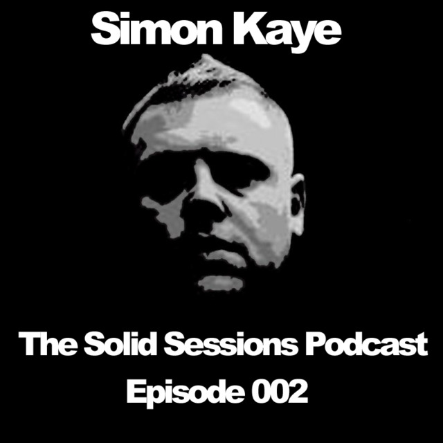 Simon Kaye - Solid Sessions Podcast Episode 002 | Free Podcasts ...