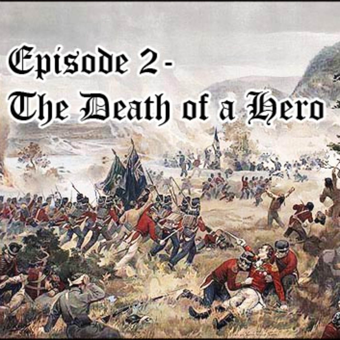 Episode 2 - The Death of a Hero episode artwork
