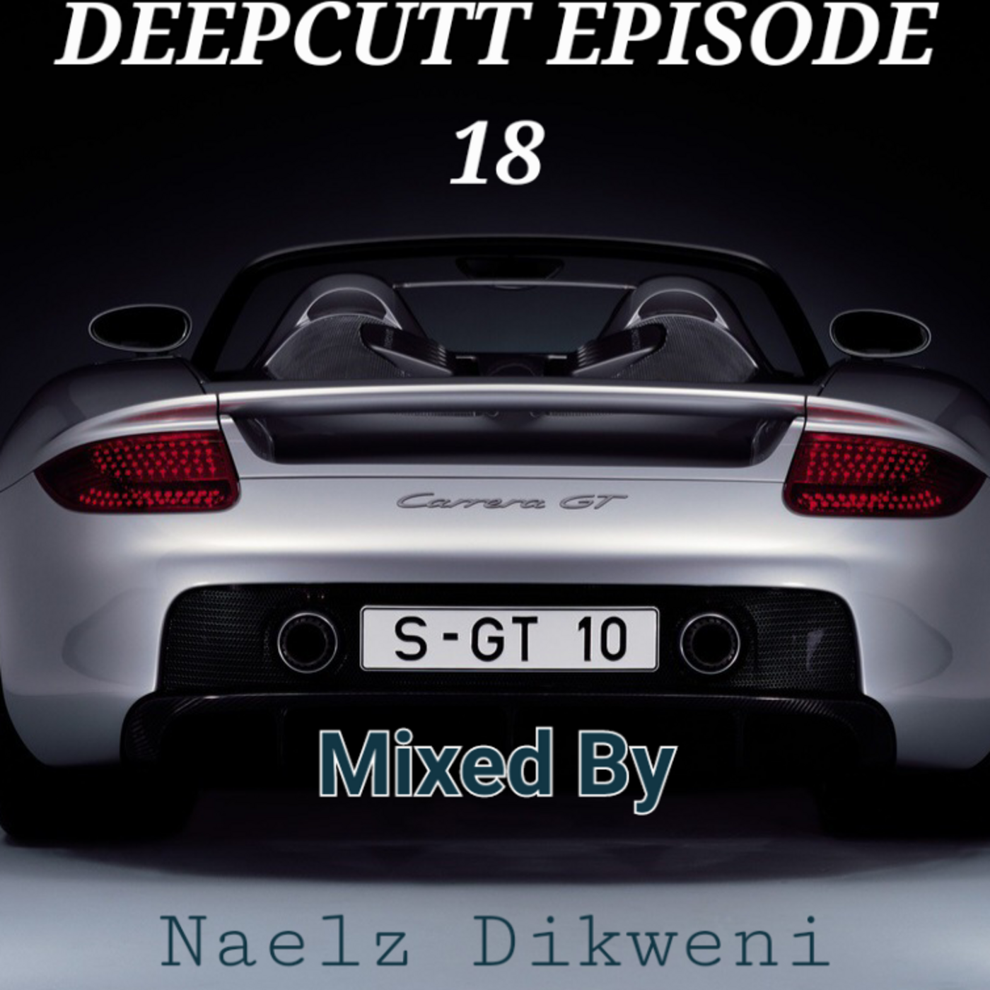 Deepcutt Episode 18 mixed by Naelz Dikweni 