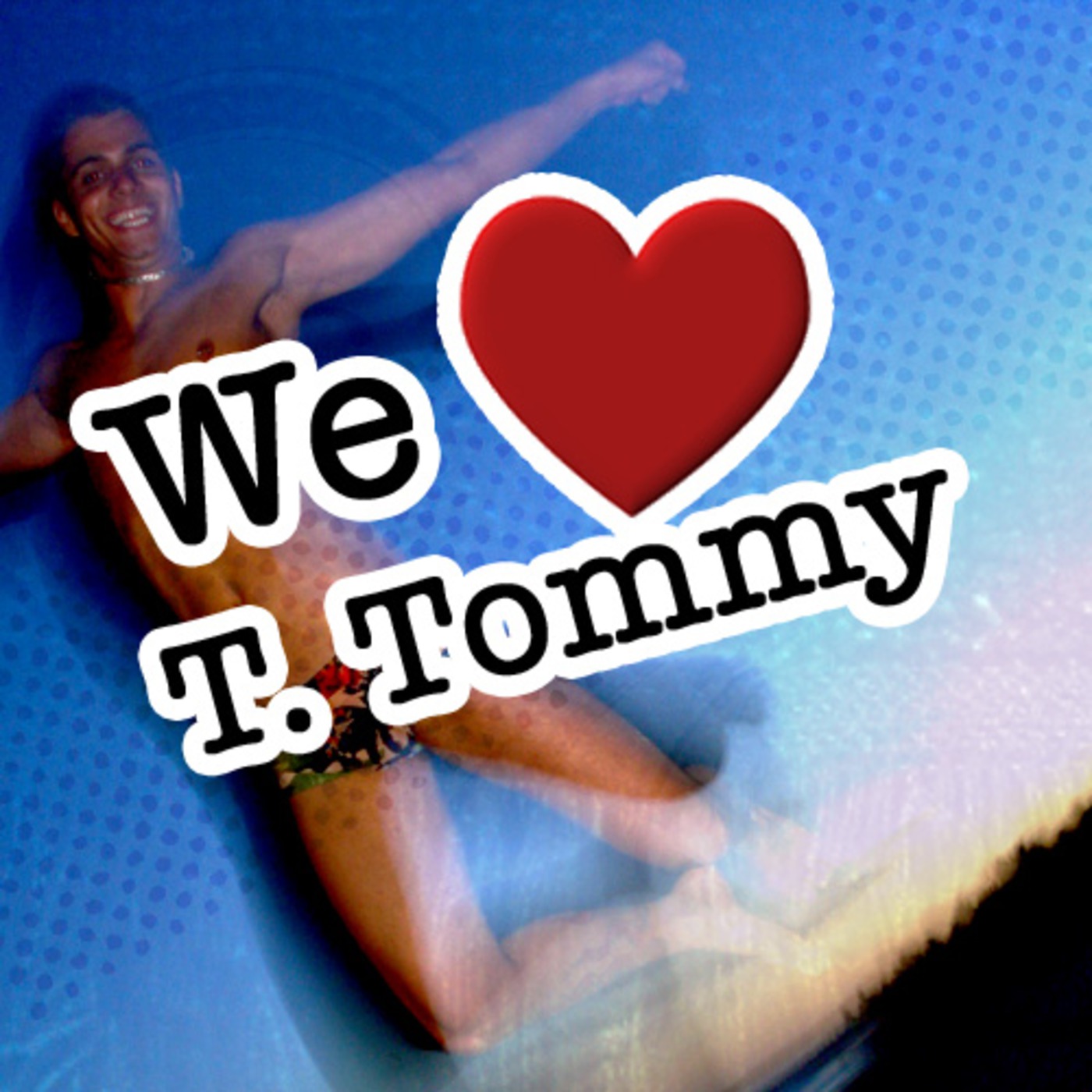 We (heart) T.Tommy