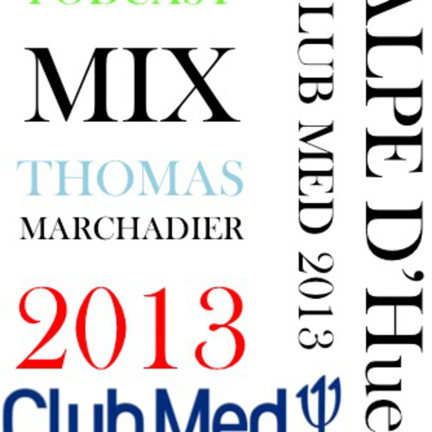 MIX by THOMAS MARCHADIER @club med ALPE D'Huez 2013