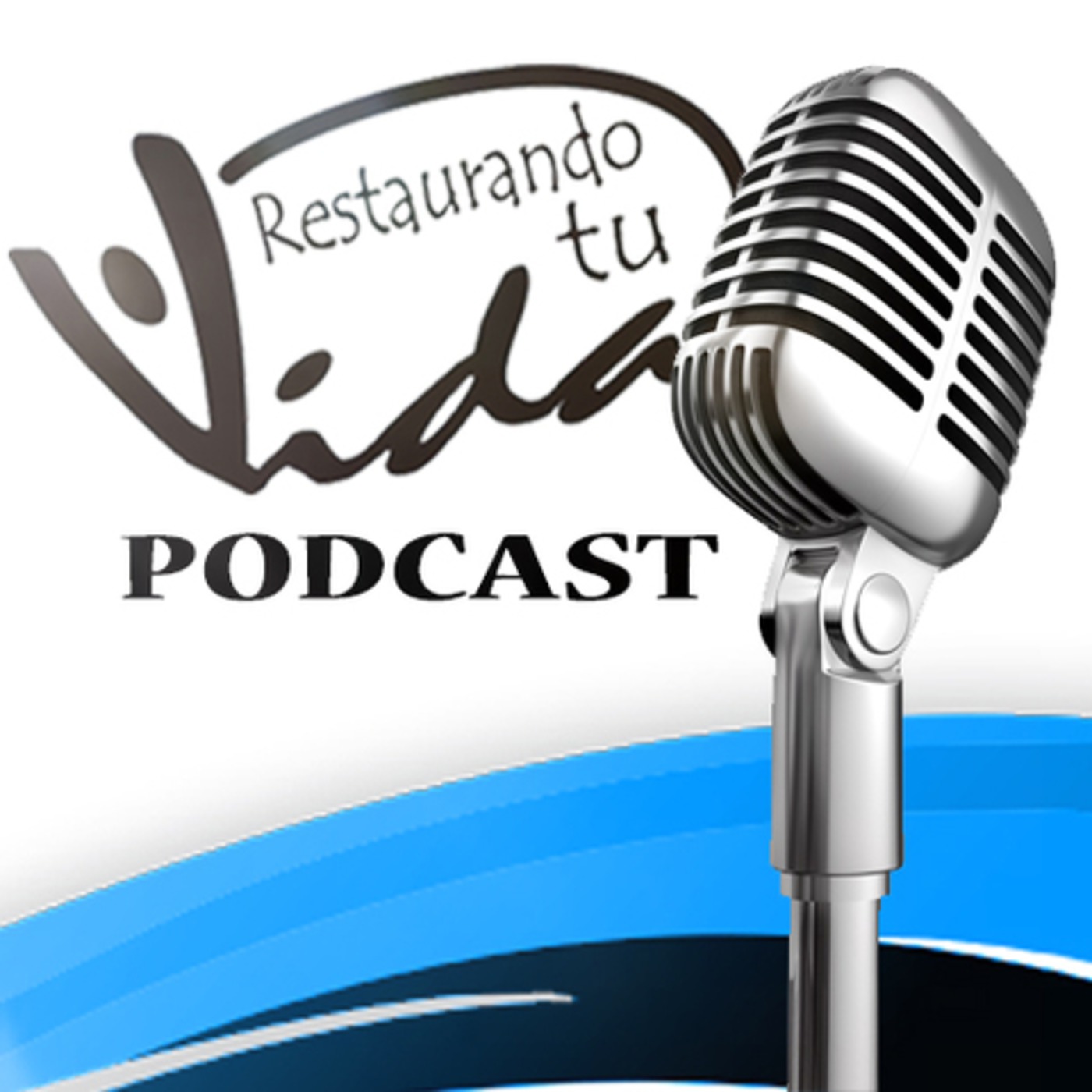 Restaurando tu Vida Podcast