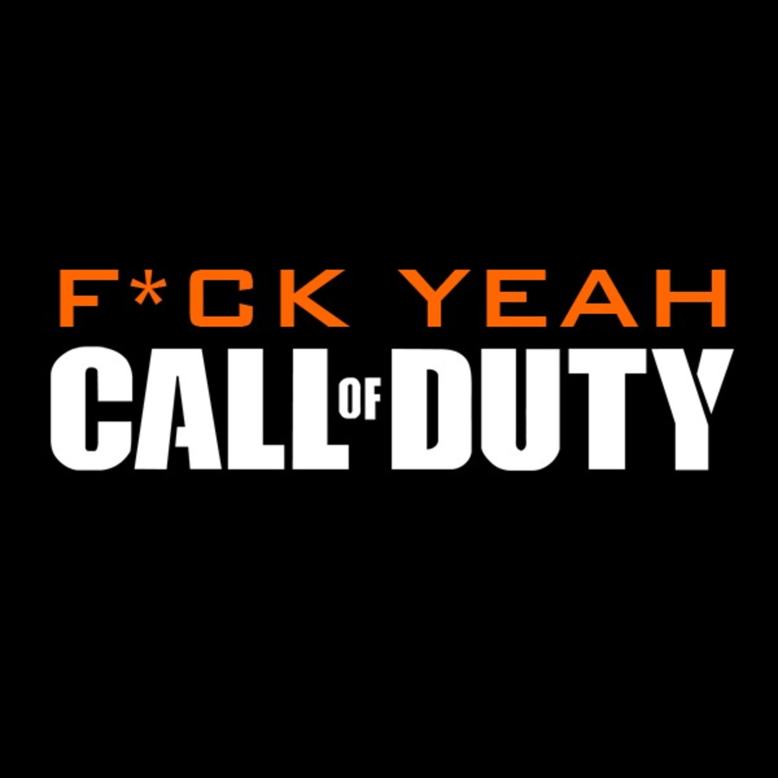 The F*** Yeah CoDcast