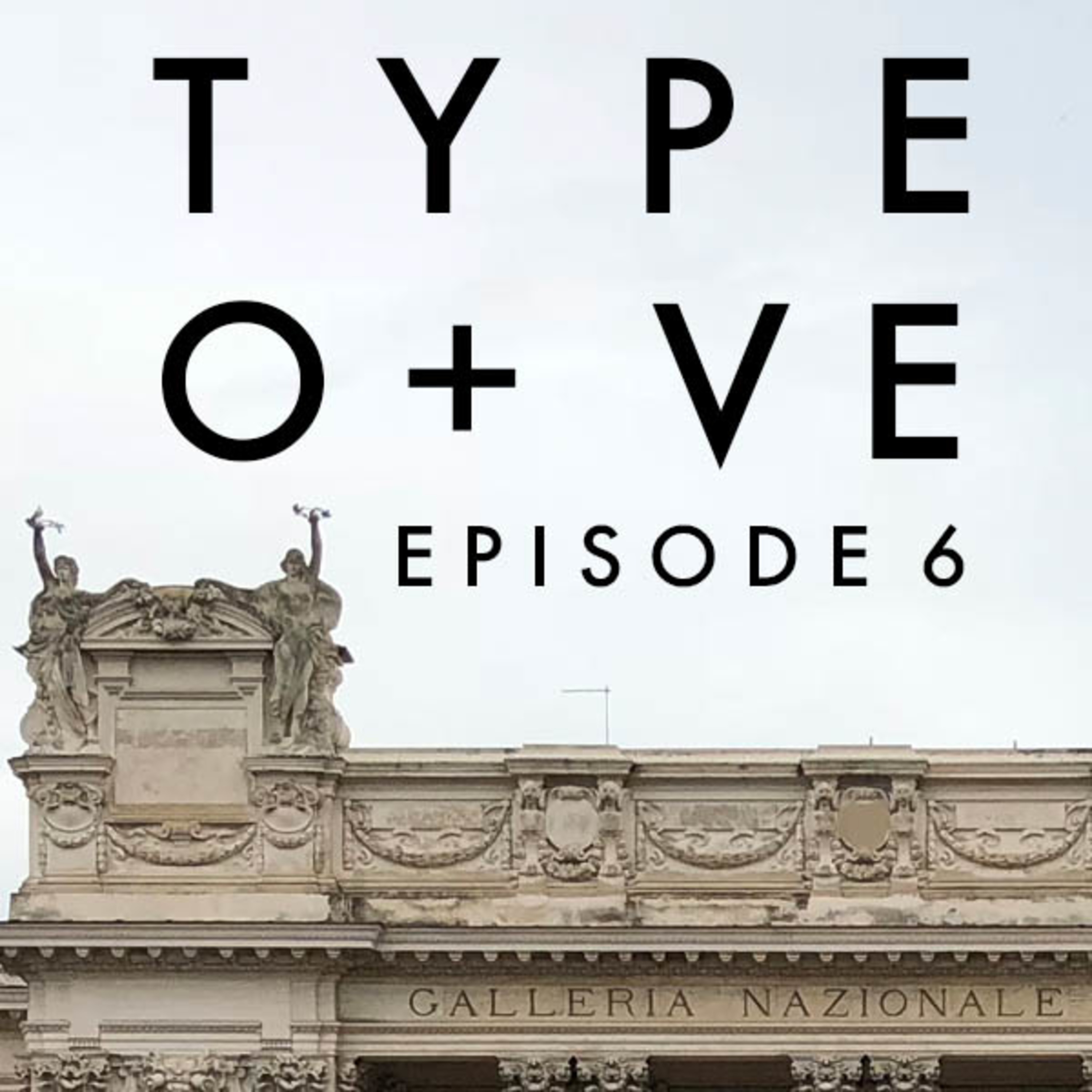 Episode 6 - From Rome With Love / 3D Printing