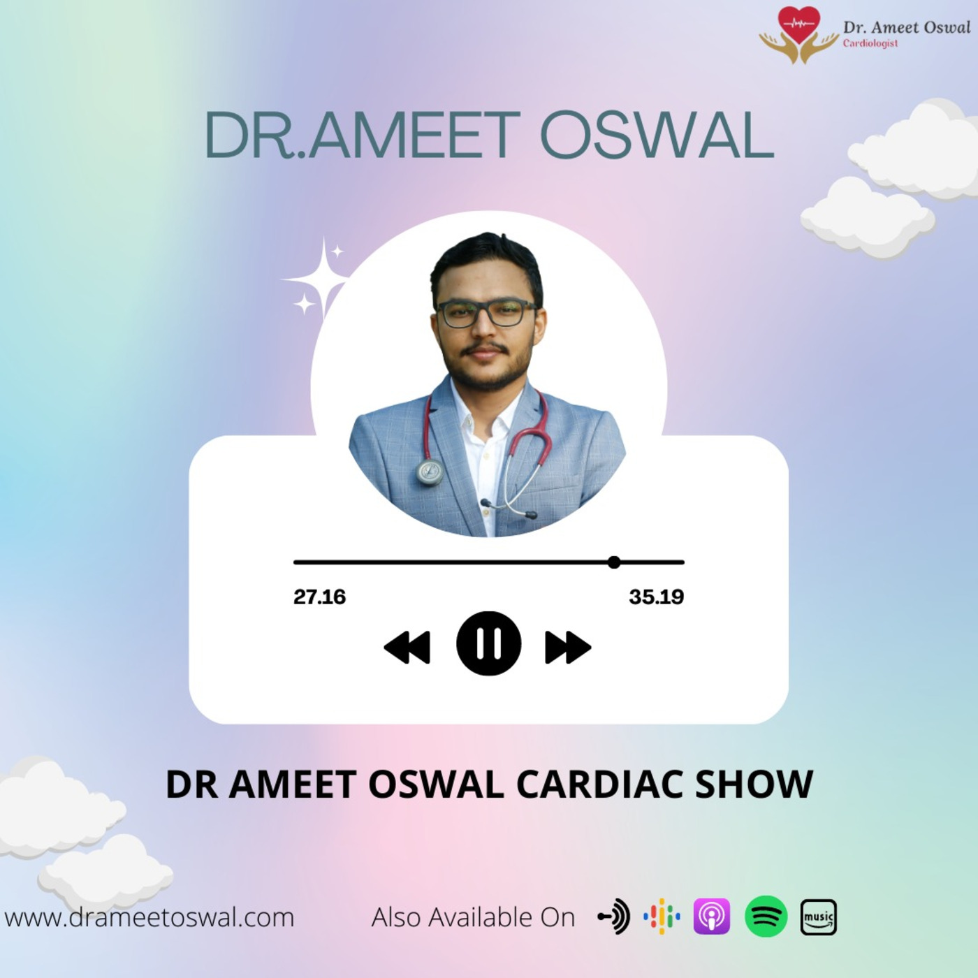 Dr Ameet Oswal Cardiac Podcast