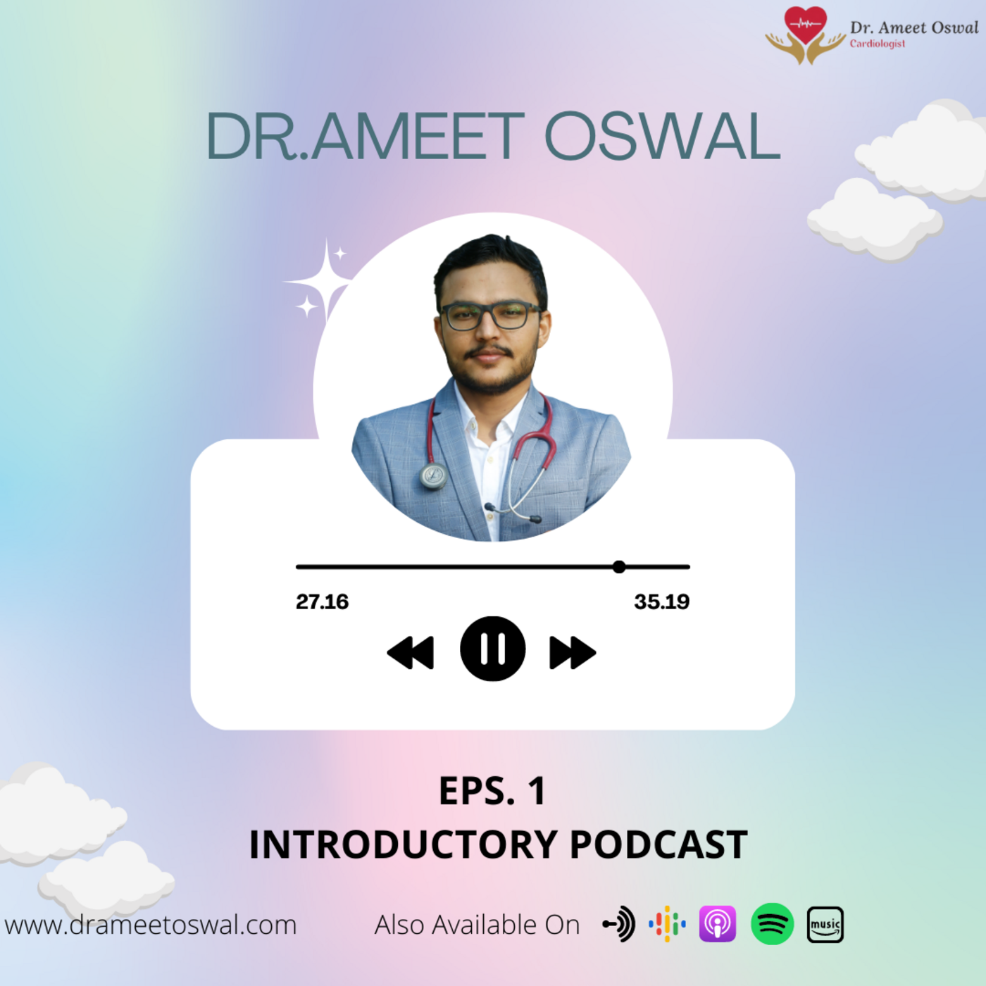 Dr Ameet Oswal Cardiac Podcast