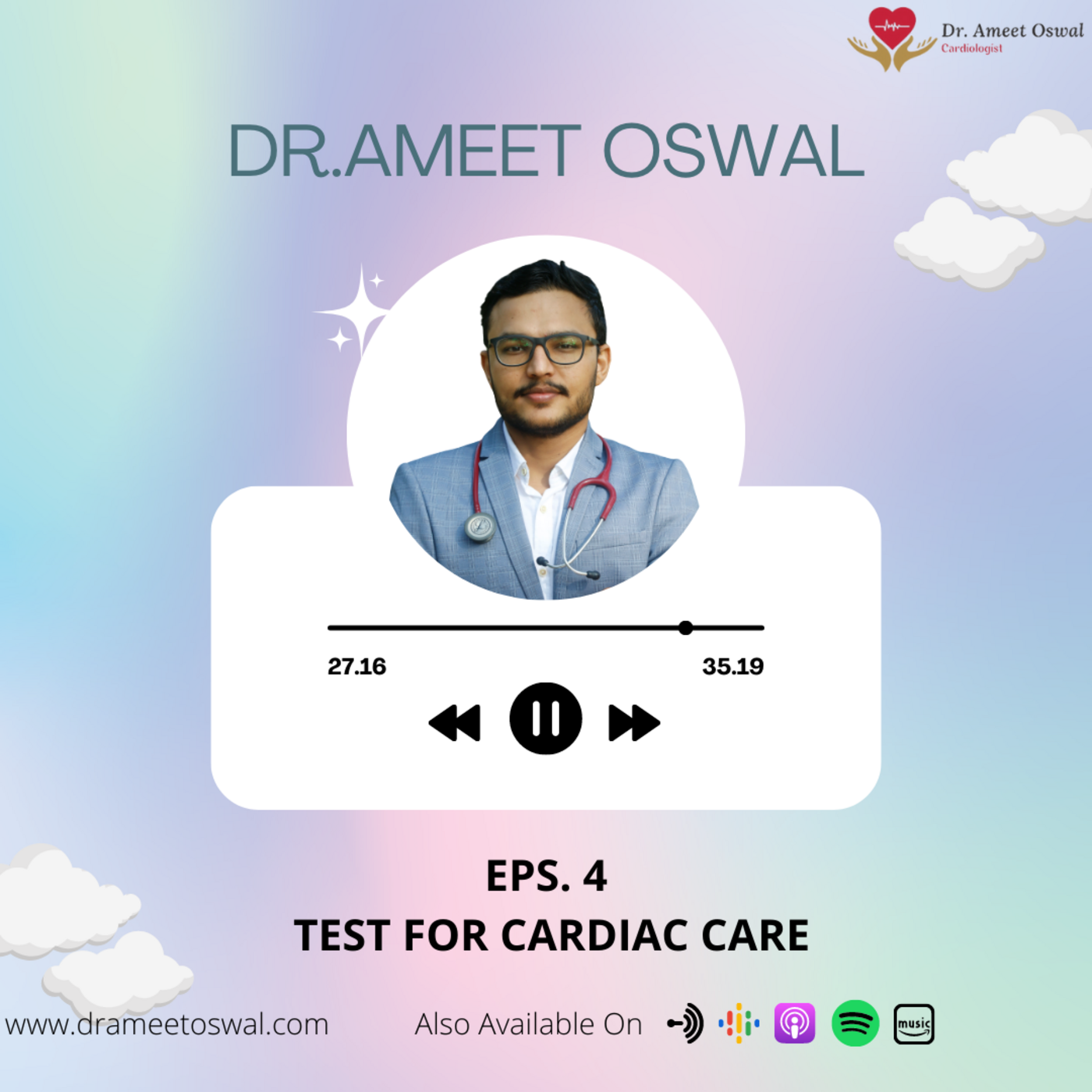 Dr Ameet Oswal Cardiac Podcast