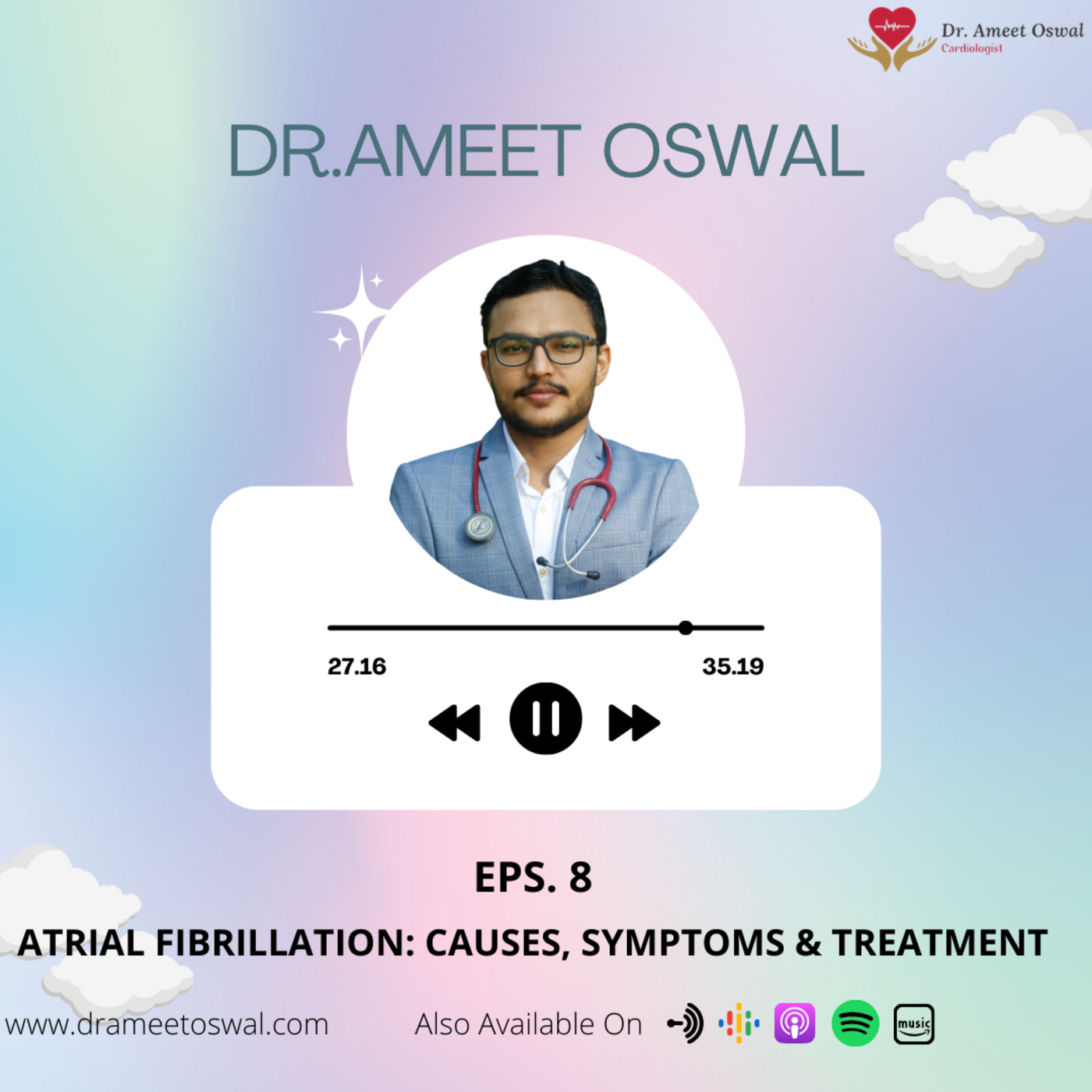 Dr Ameet Oswal Cardiac Podcast