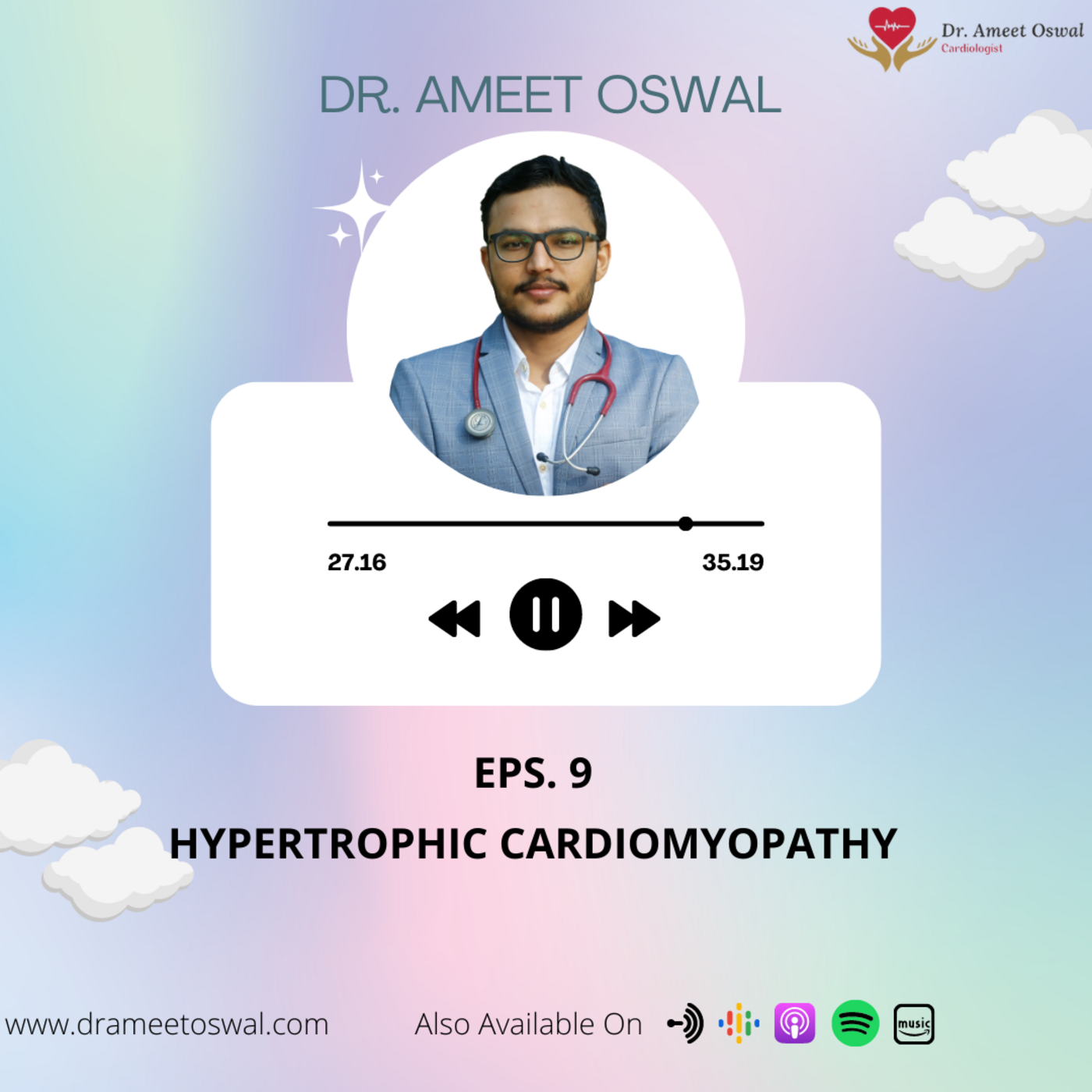 Dr Ameet Oswal Cardiac Podcast