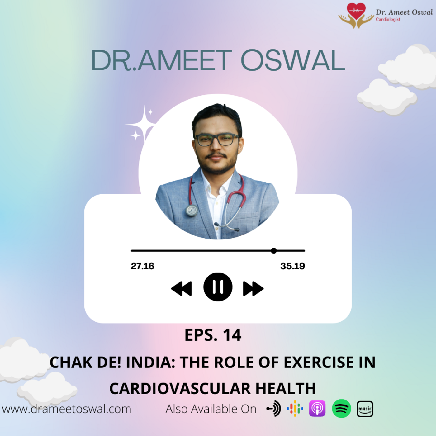 Dr Ameet Oswal Cardiac Podcast