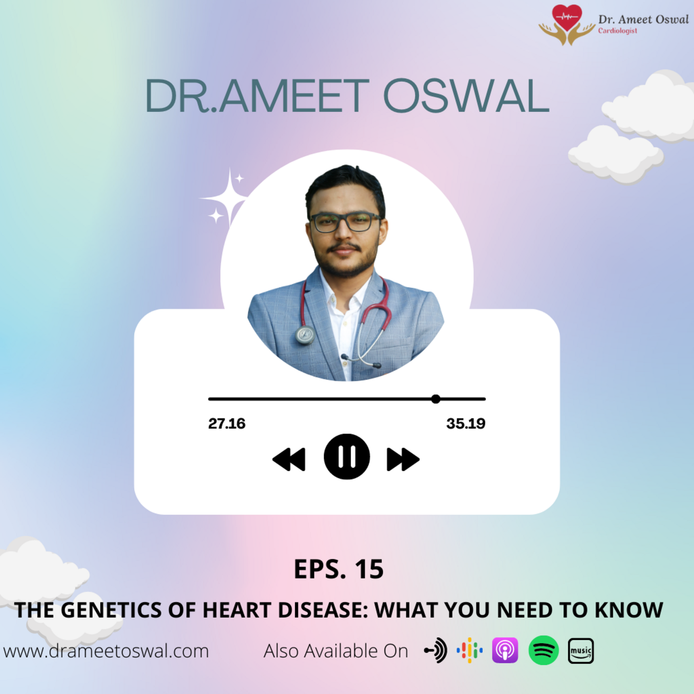 Dr Ameet Oswal Cardiac Podcast