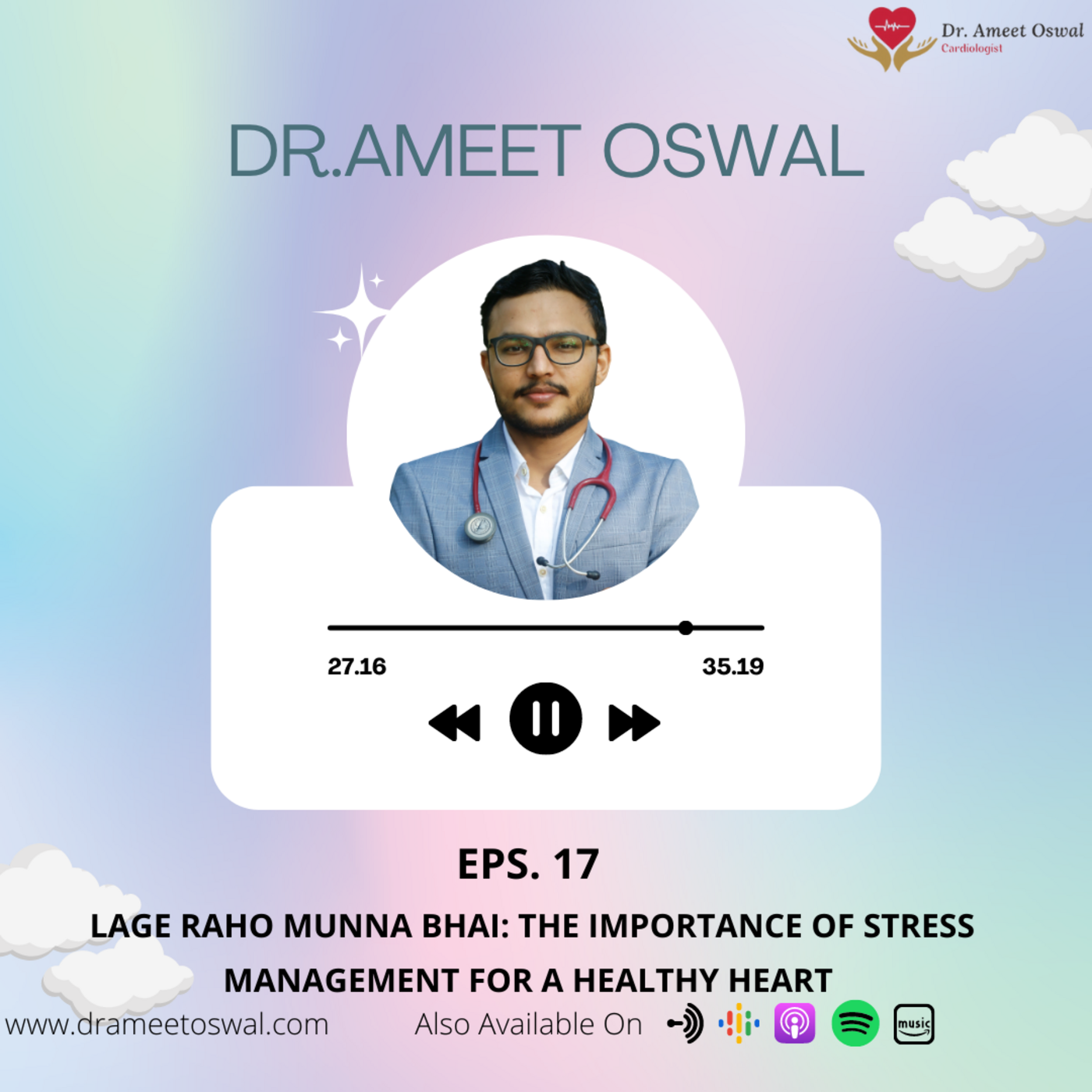Dr Ameet Oswal Cardiac Podcast