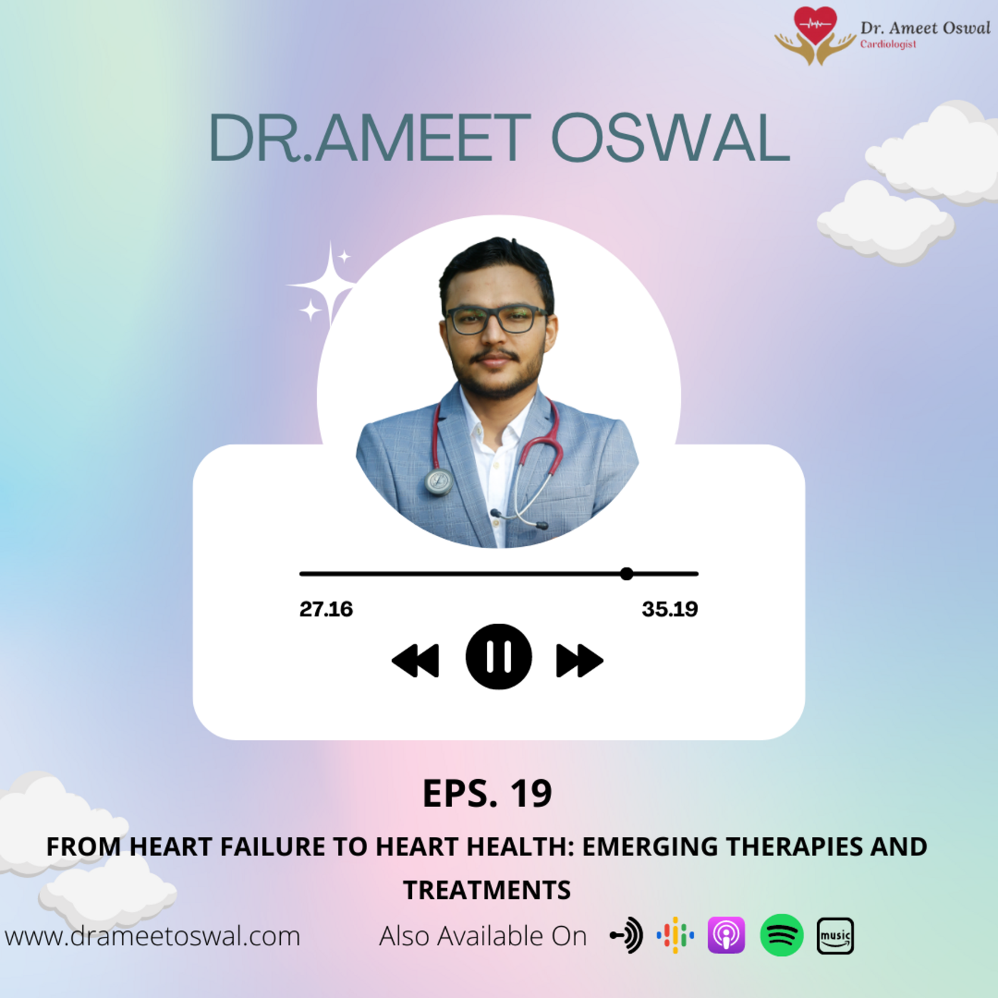 Dr Ameet Oswal Cardiac Podcast