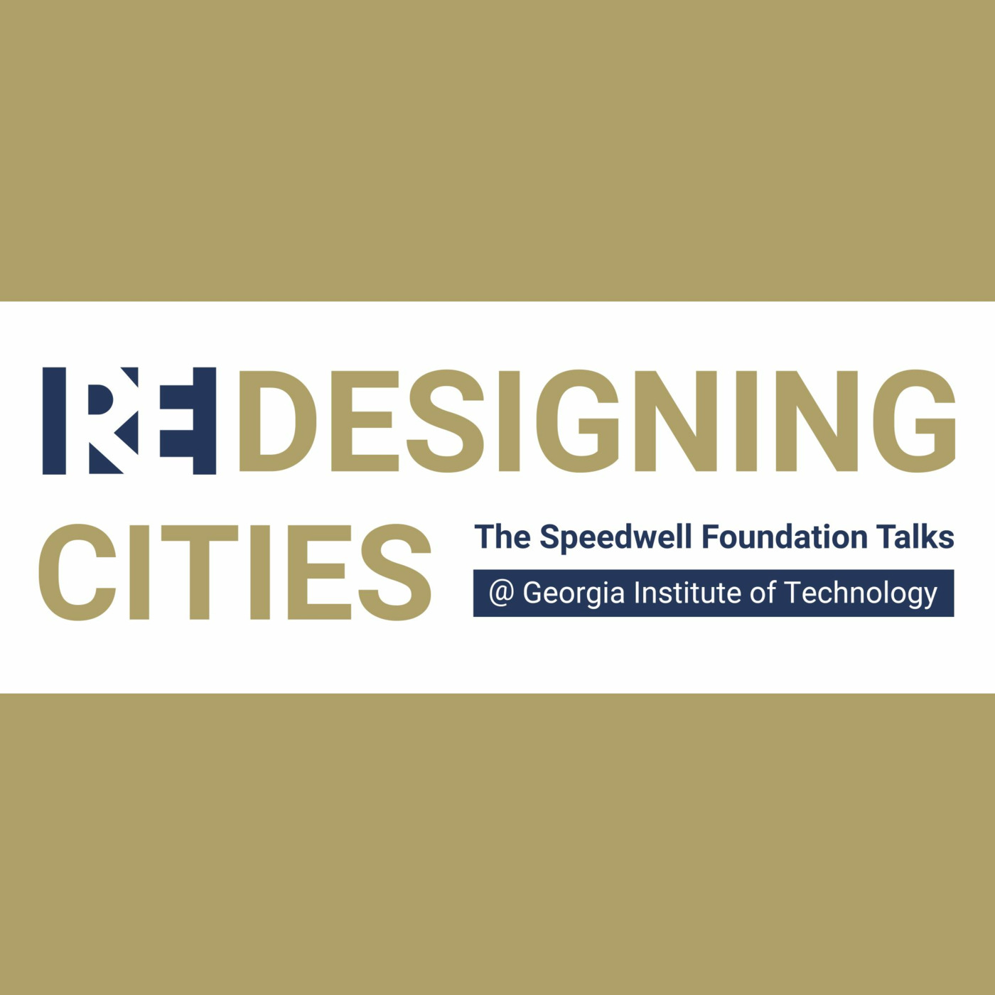 REDESIGNING CITIES: The Speedwell Foundation Talks @ Georgia Tech