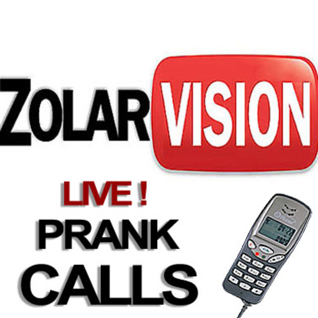 ZOLARVISION PRANK CALL Podcast