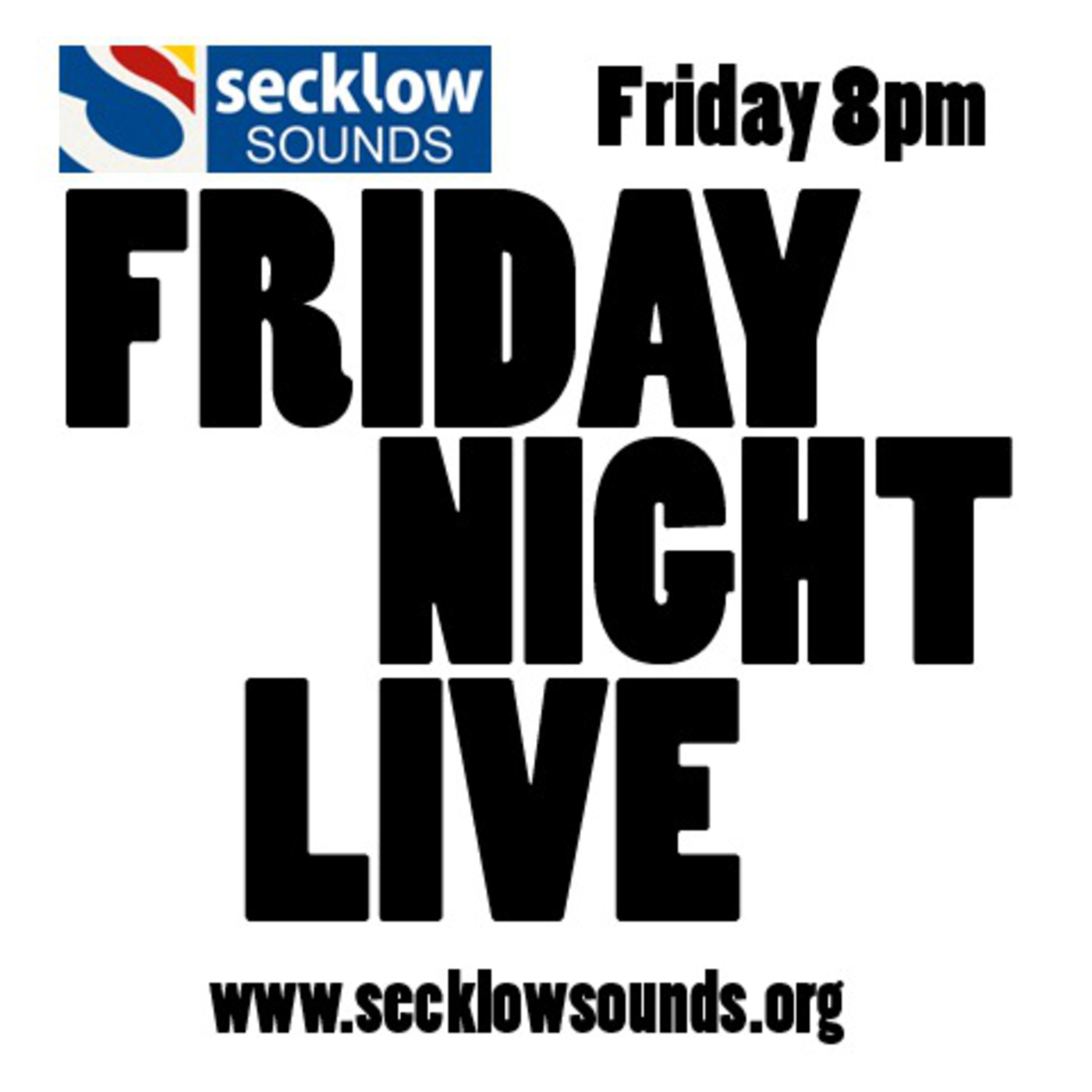 Secklow Sounds Friday Night Live Podcast