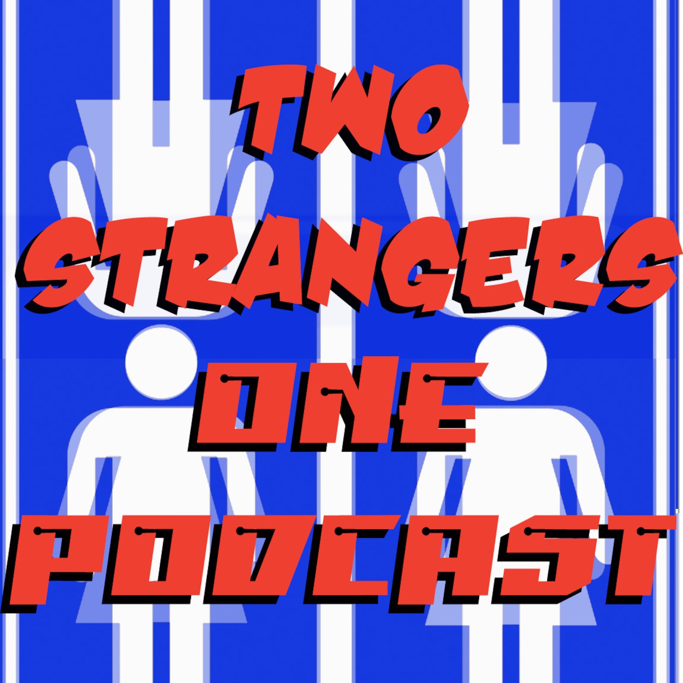 Two Strangers One Podcast