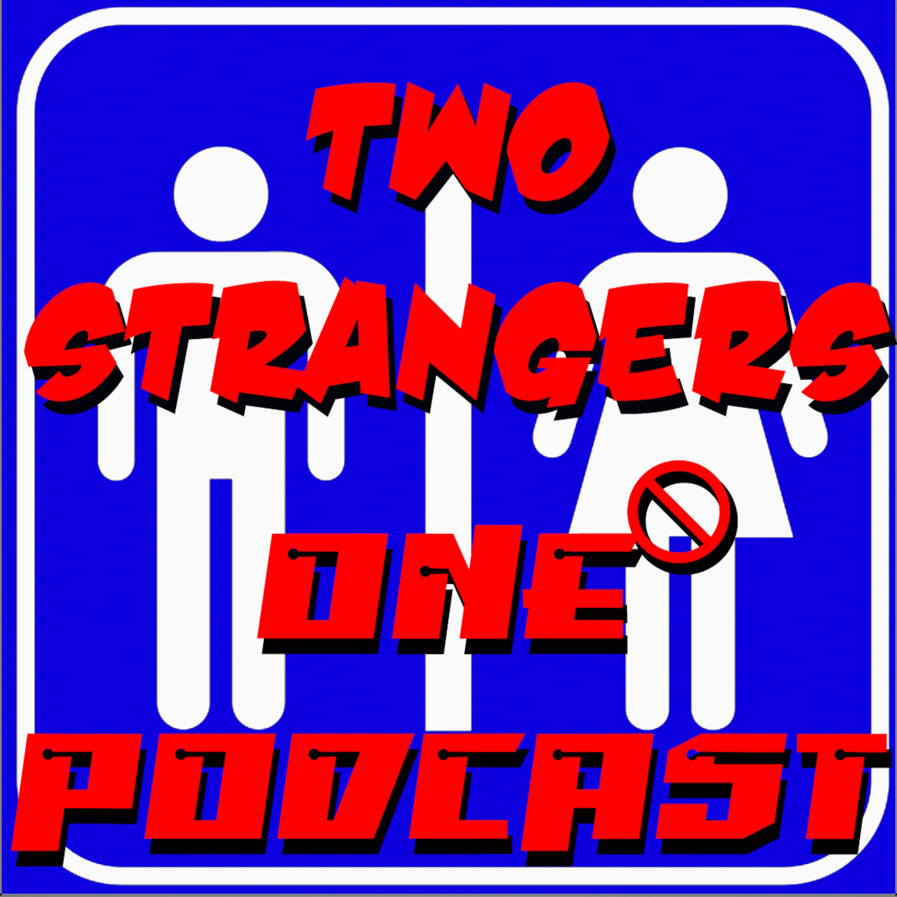 Two Strangers One Podcast