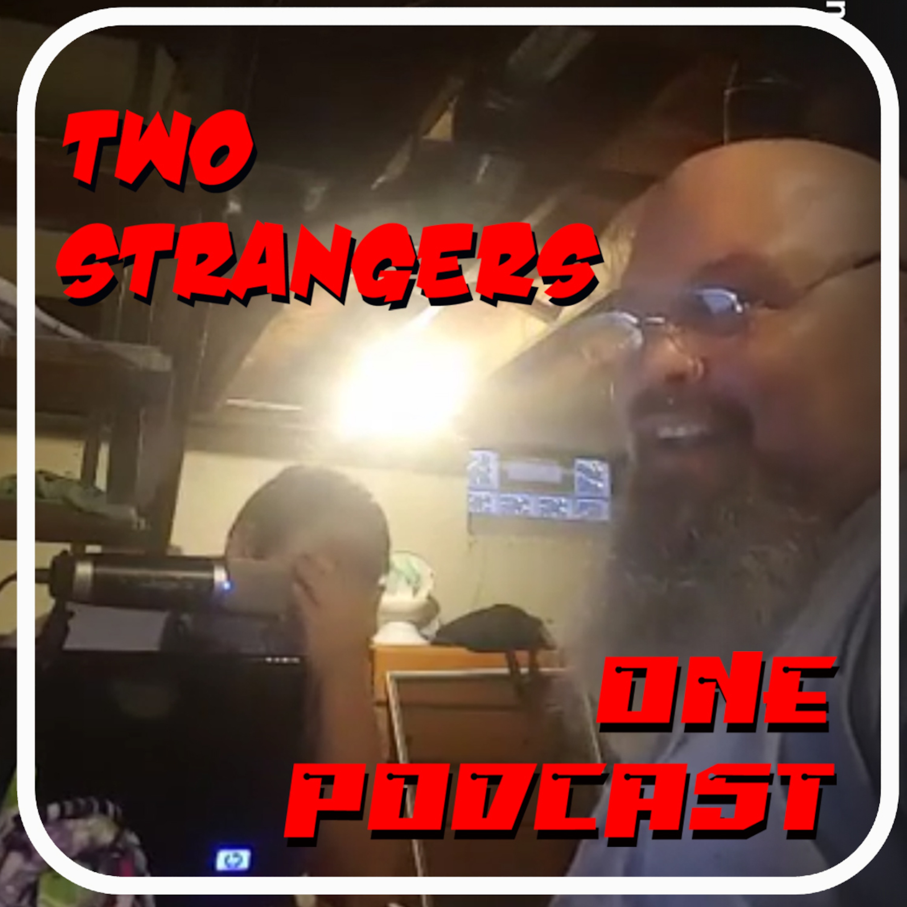 Two Strangers One Podcast