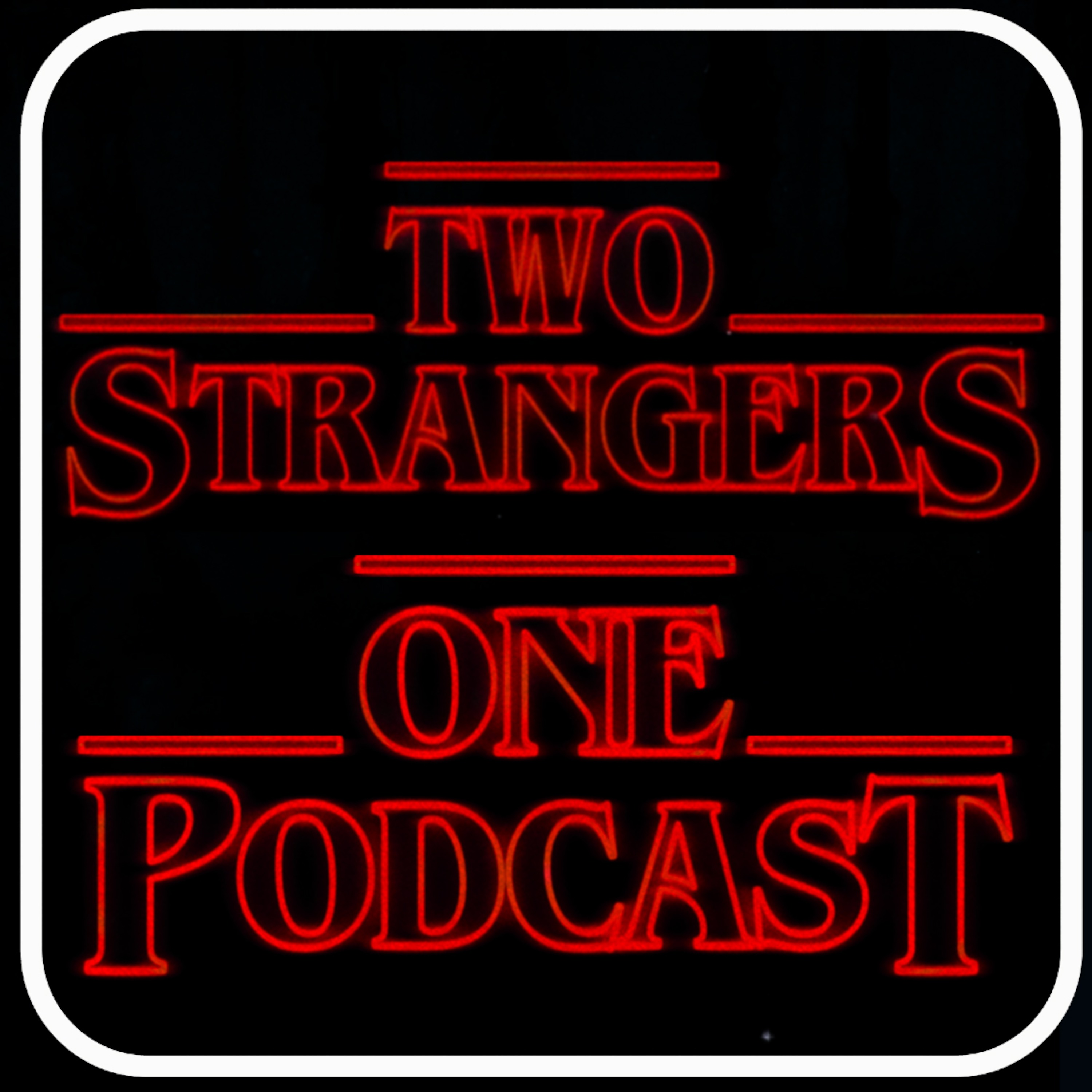 Two Strangers One Podcast
