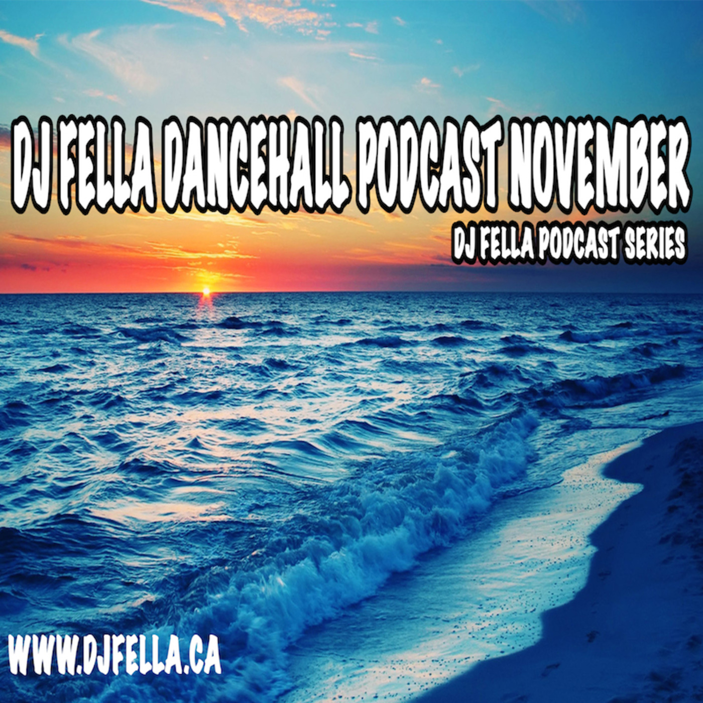 DJ FELLA DANCEHALL PODCAST NOVEMBER 2015